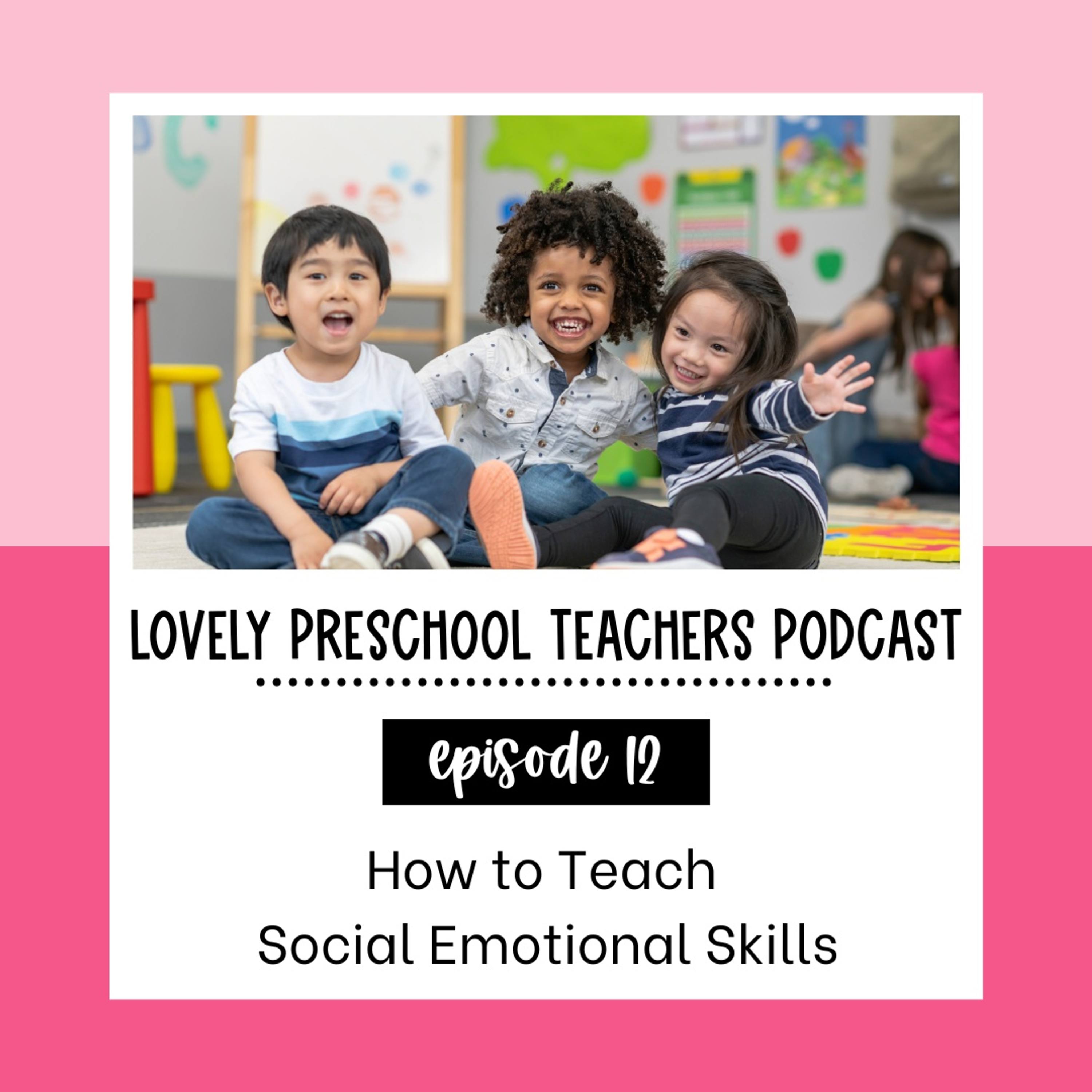 How to Teach Social Emotional Skills