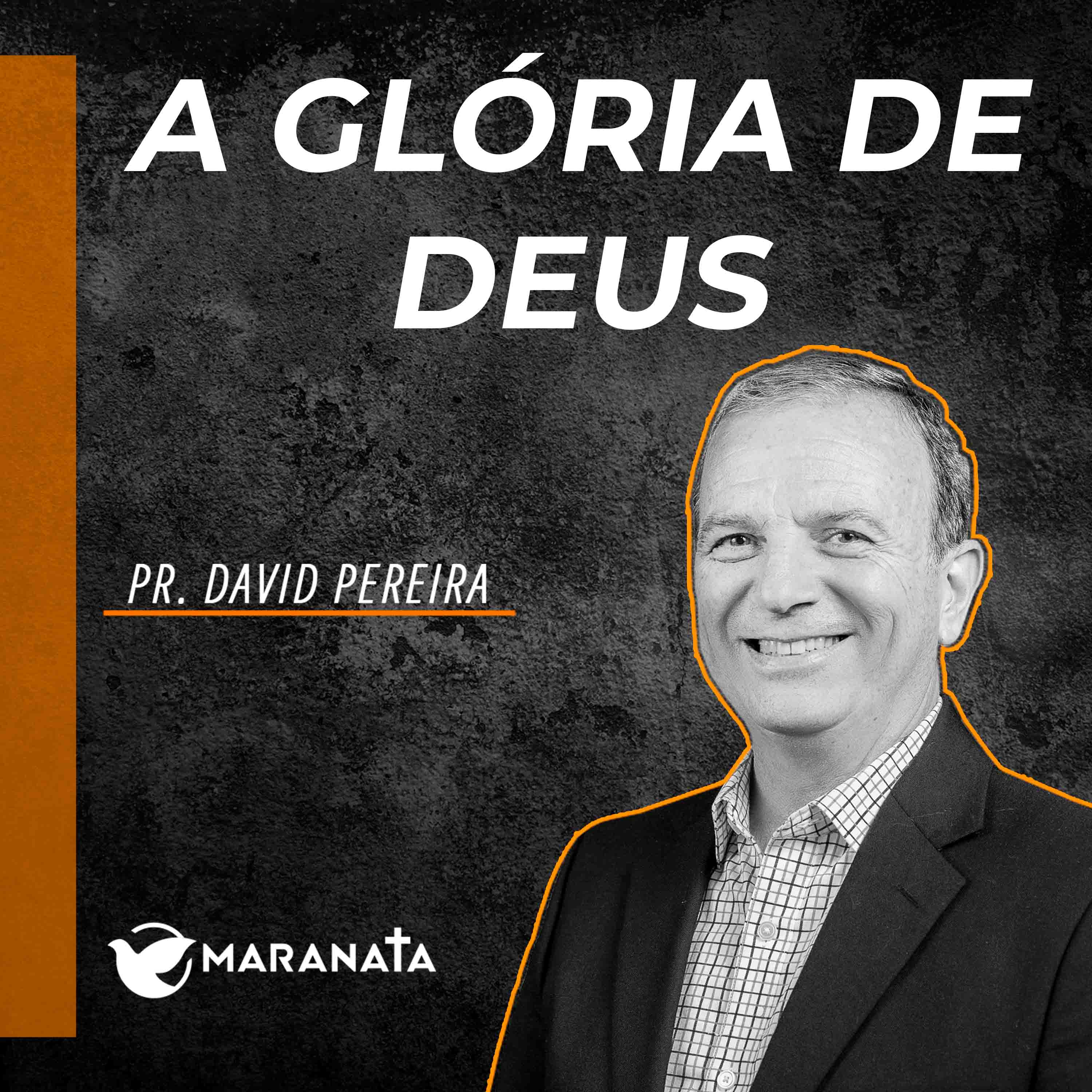A glória de Deus - Pr. David Pereira episode artwork