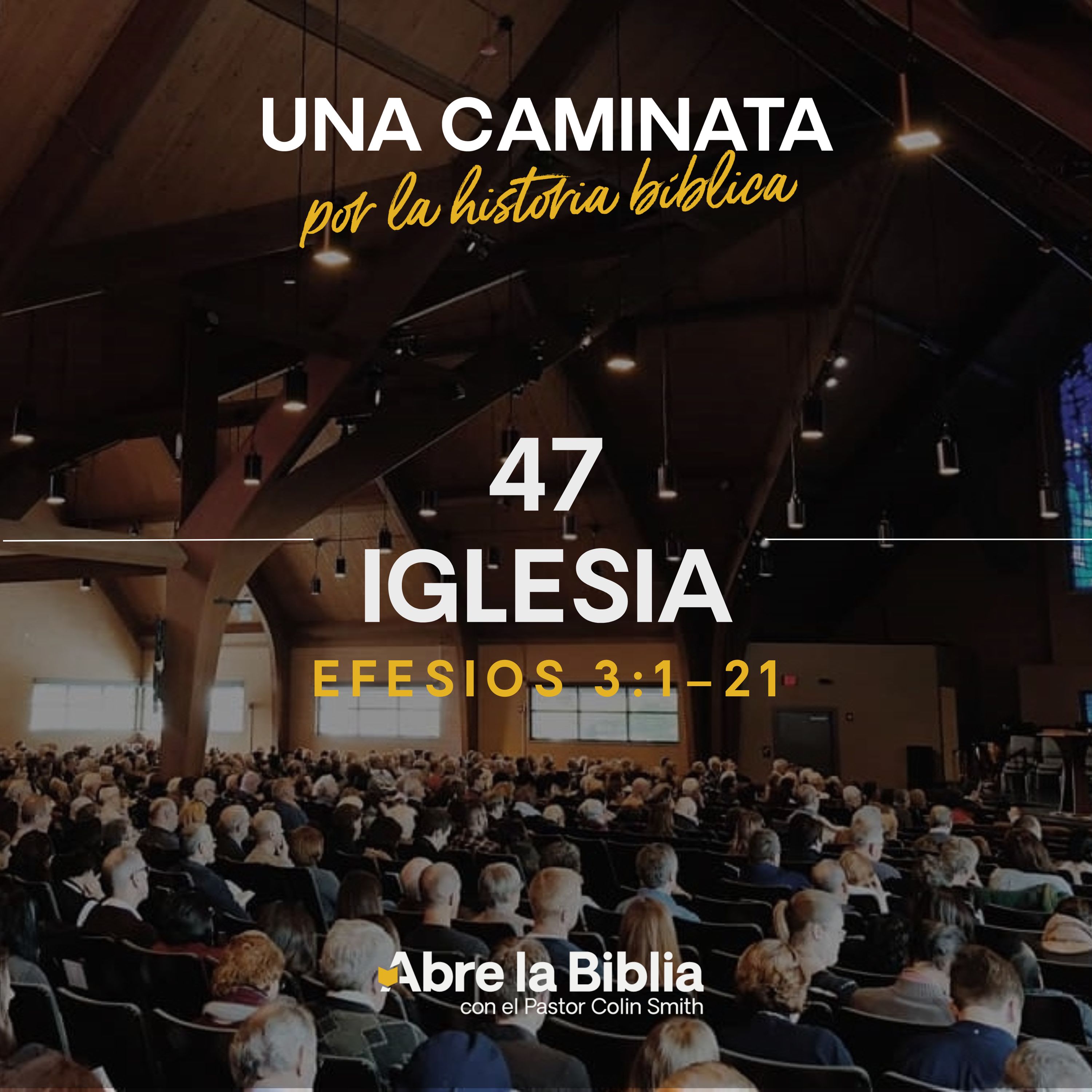 47: Iglesia (Efesios 3:1–21) episode artwork