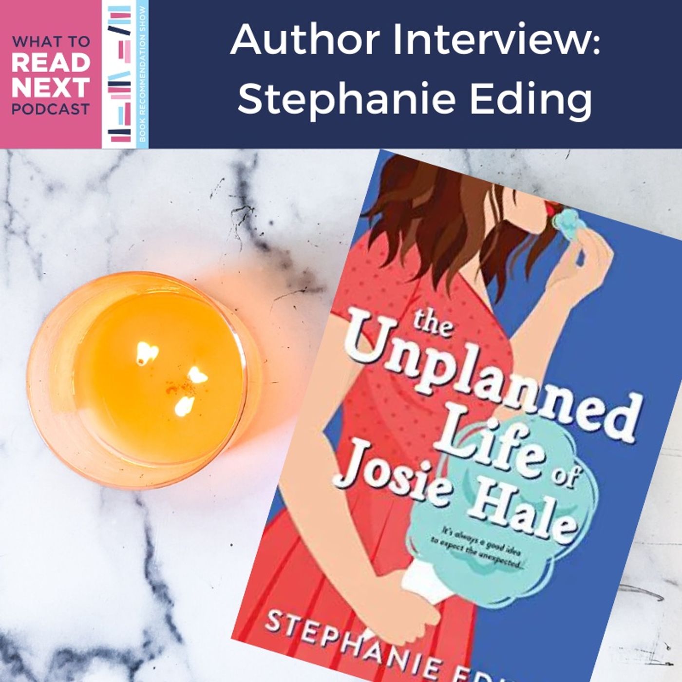 #481 Author Interview: The Unplanned Life of Josie Hale by Stephanie Eding