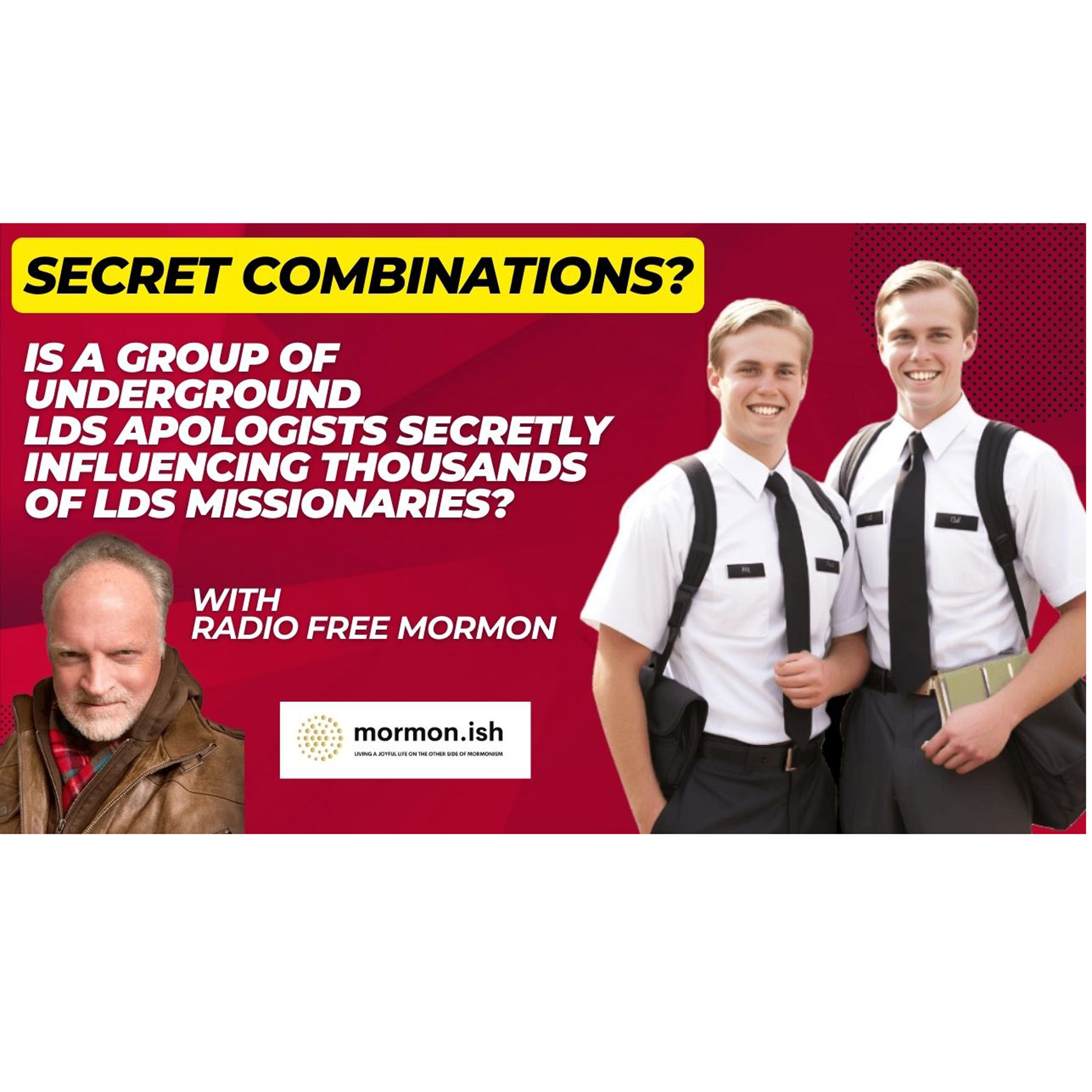 cover of episode Secret Combinations: Is a Secret Group of  LDS Apologists Influencing LDS Missionaries?