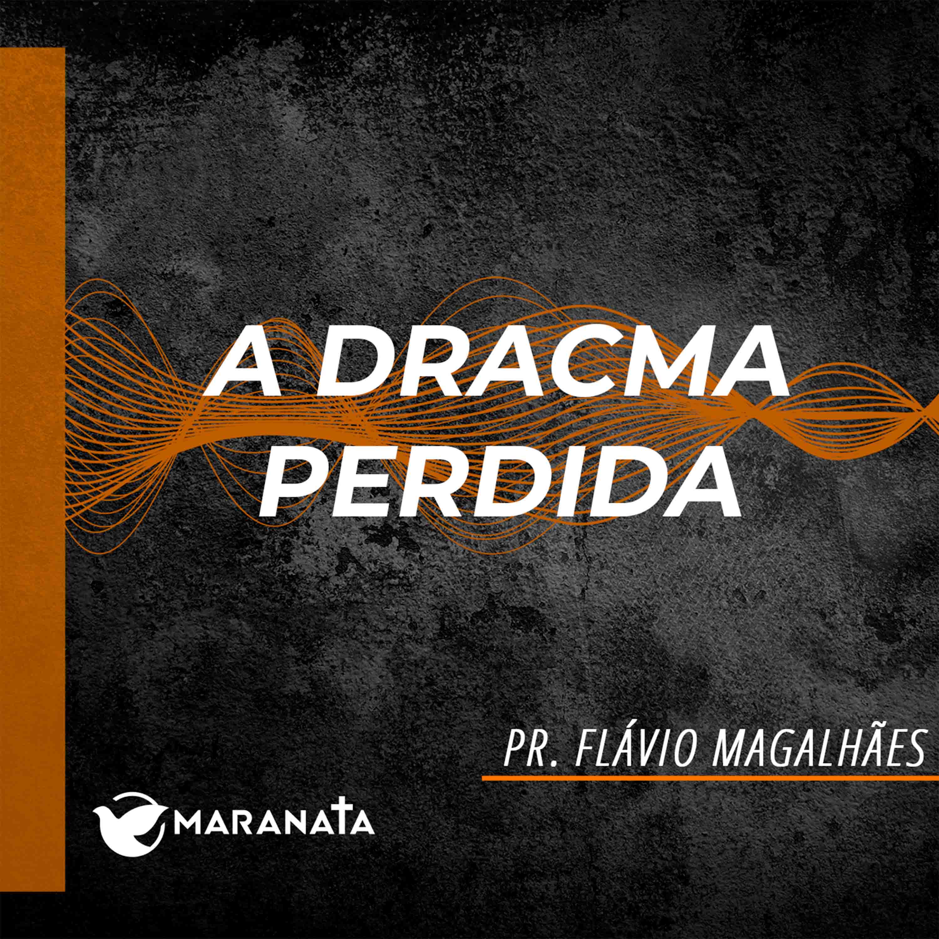 A dracma perdida - Pr. Flávio Magalhães episode artwork