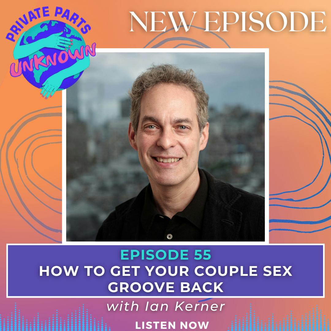How to Get Your Couple Sex Groove Back with Ian Kerner episode artwork