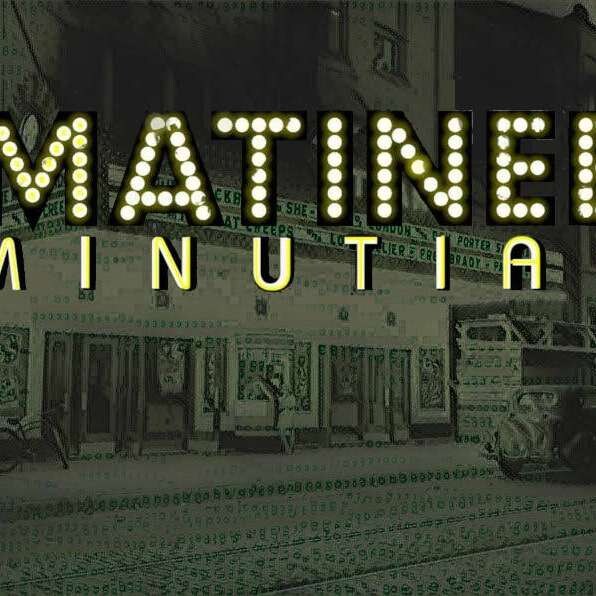 Artwork for podcast Matinee Minutiae