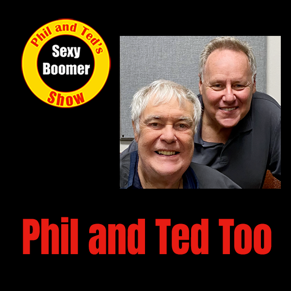 Phil and Ted\'s Sexy Boomer Show