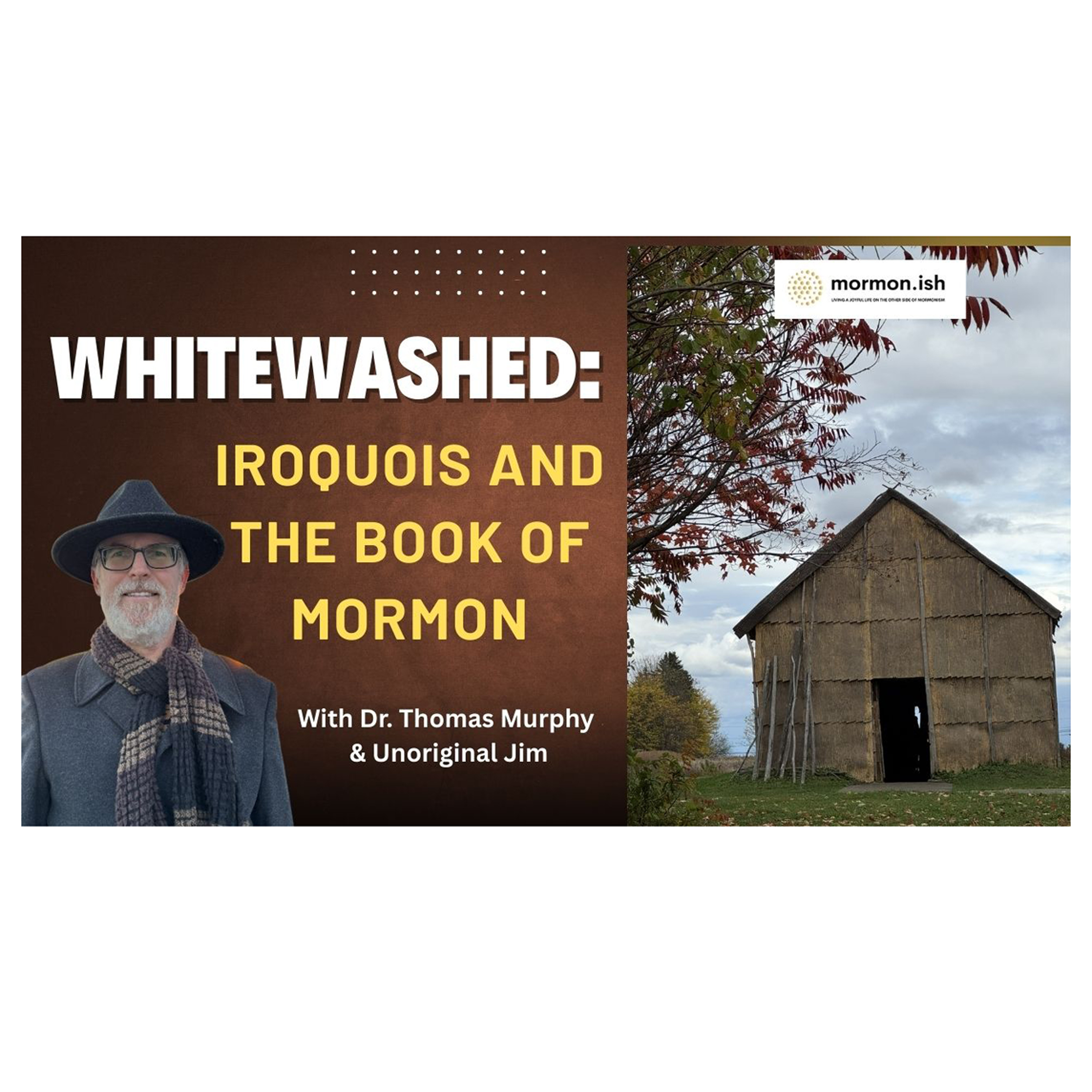 Ep307: Whitewashed: The Iroquois and The Book of Mormon