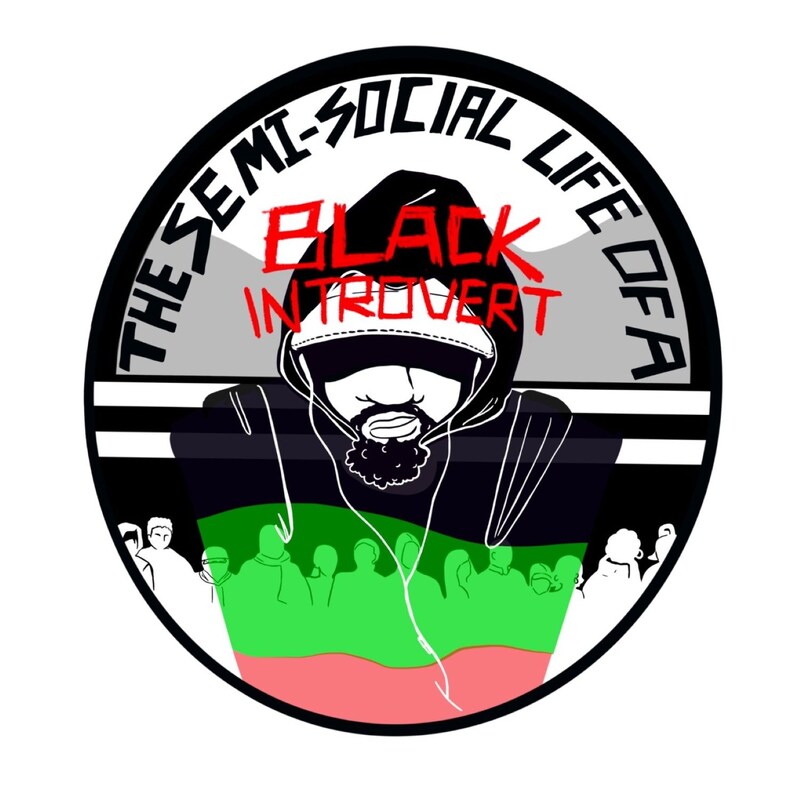 Artwork for podcast The Semi-Social Life of a Black Introvert