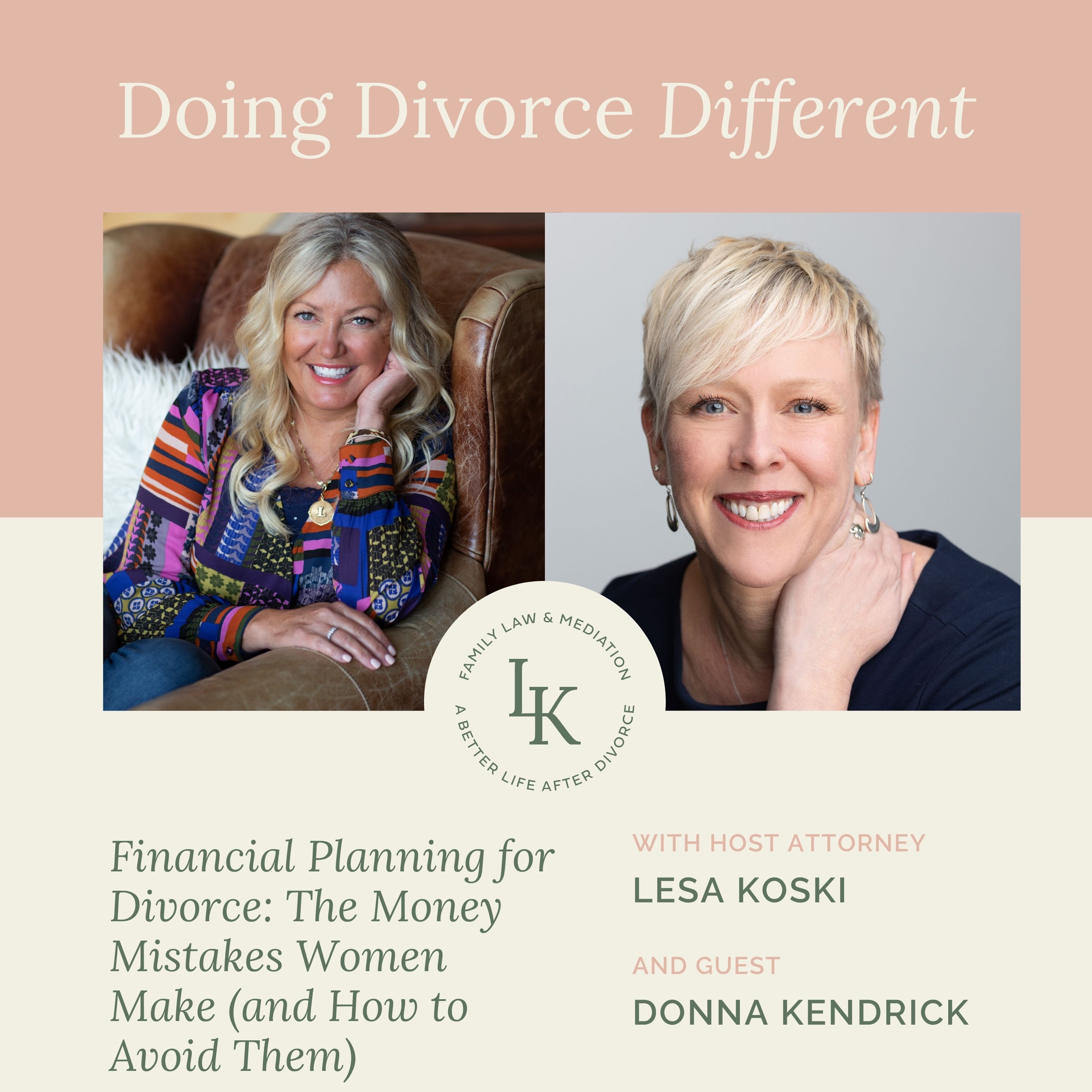 Financial Planning for Divorce: The Money Mistakes Women Make (and How to Avoid Them) with Donna Jean Kendrick episode artwork