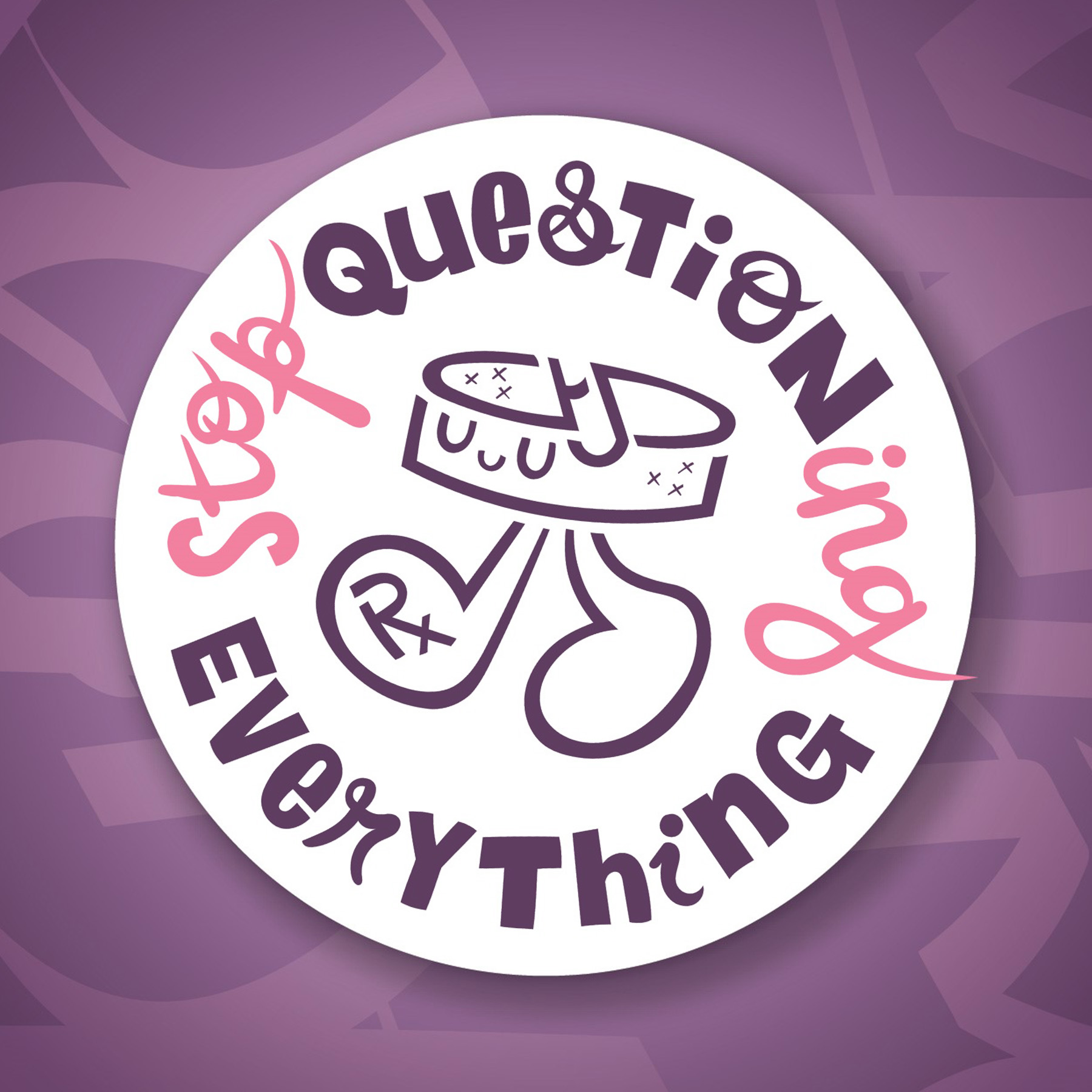 Artwork for Stop Questioning Everything Podcast