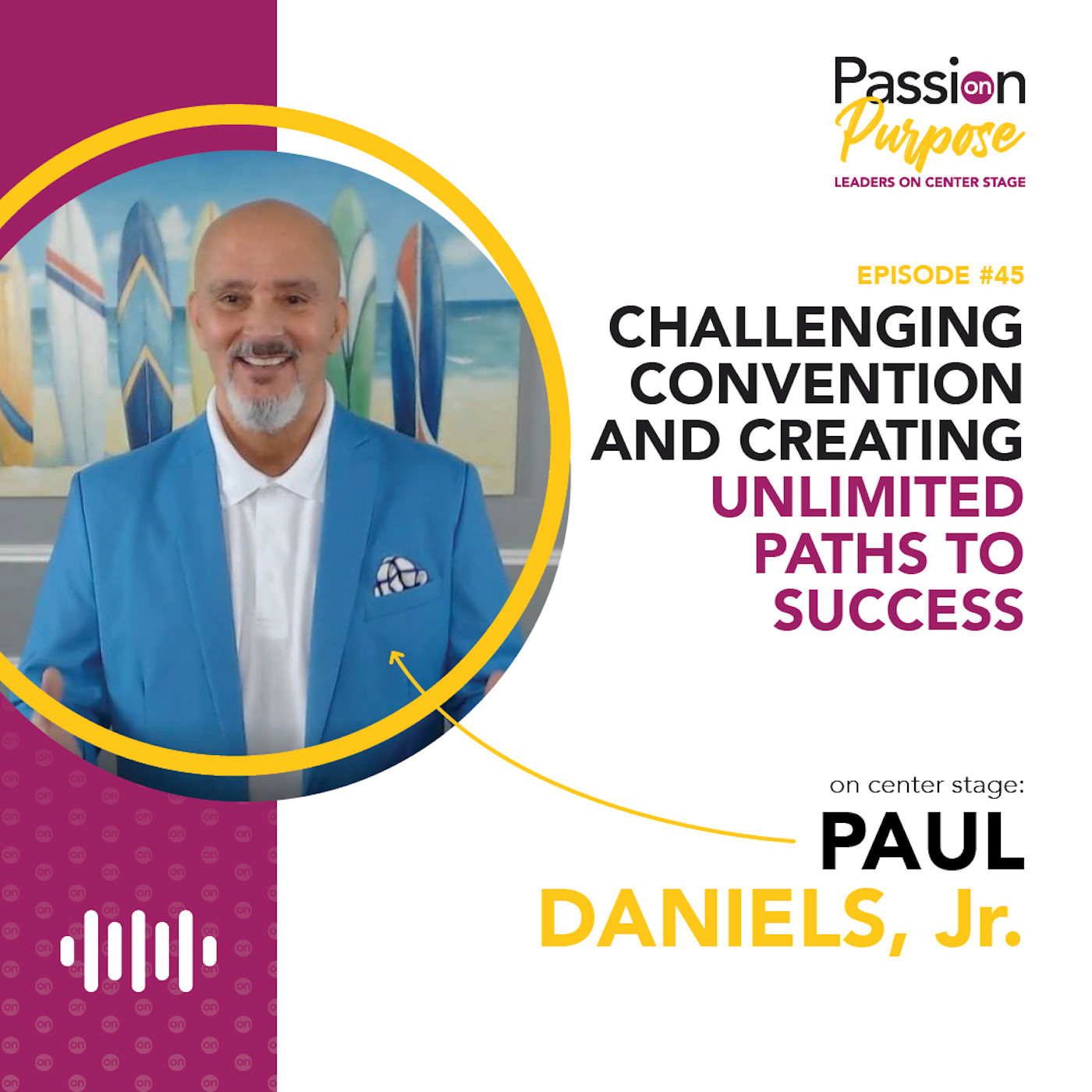 Passion on Purpose: Leaders on Center Stage