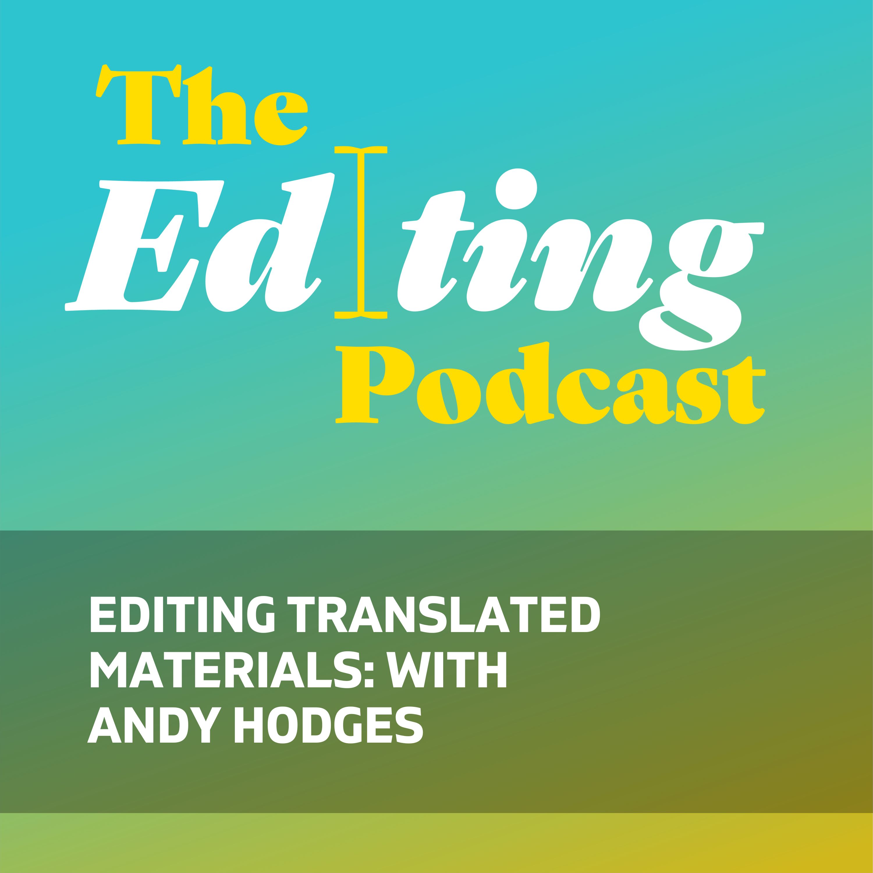Editing translated materials: With Andy Hodges