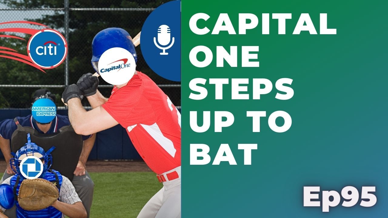 Capital One steps up to bat | Ep95 | 4-25-21