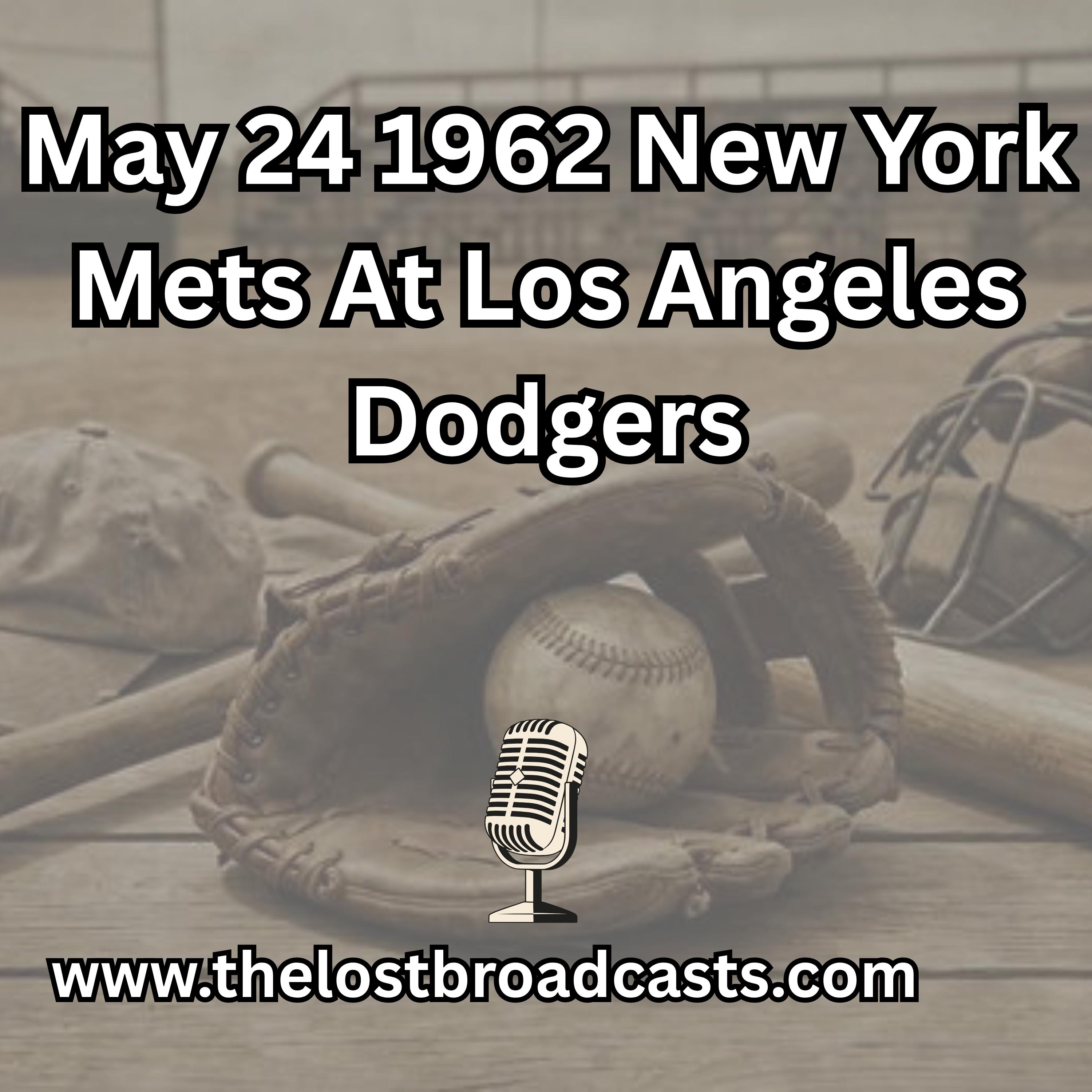 May 24 1962 New York Mets At Los Angeles Dodgers