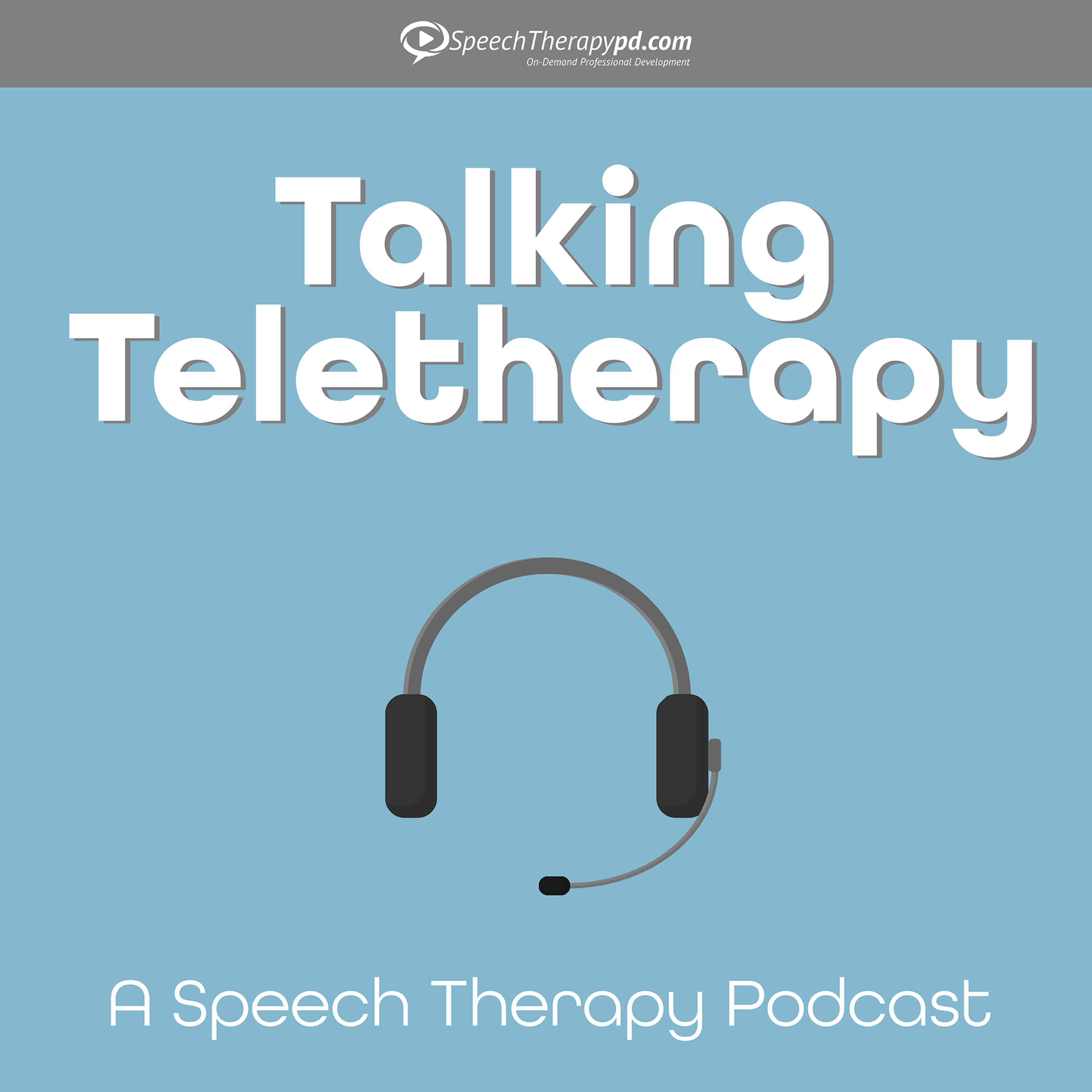 Talking Teletherapy: A Speech Therapy Podcast
