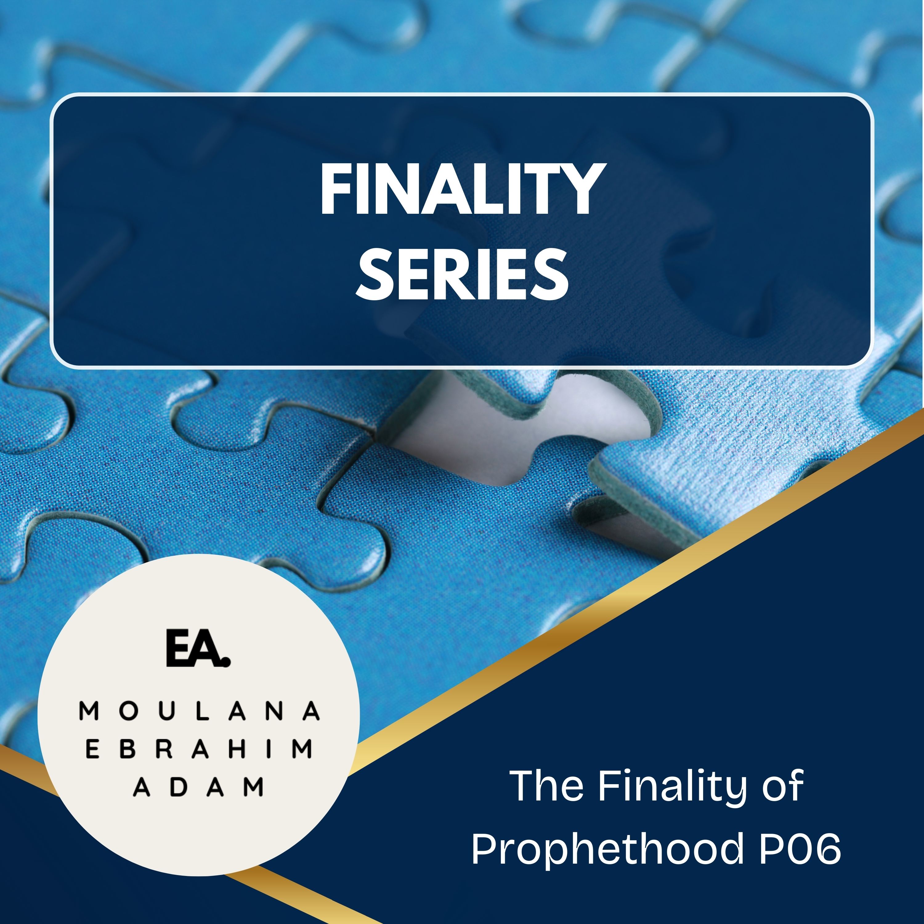 06 The Finality of Prophethood P06