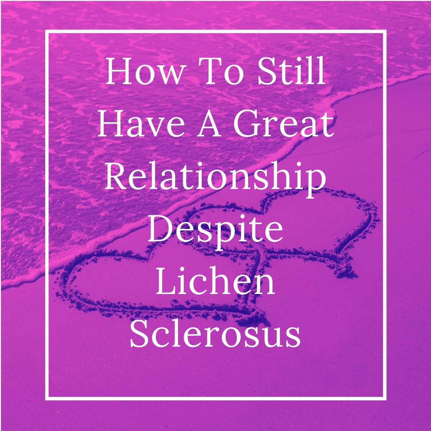 Lichen Sclerosus Podcast