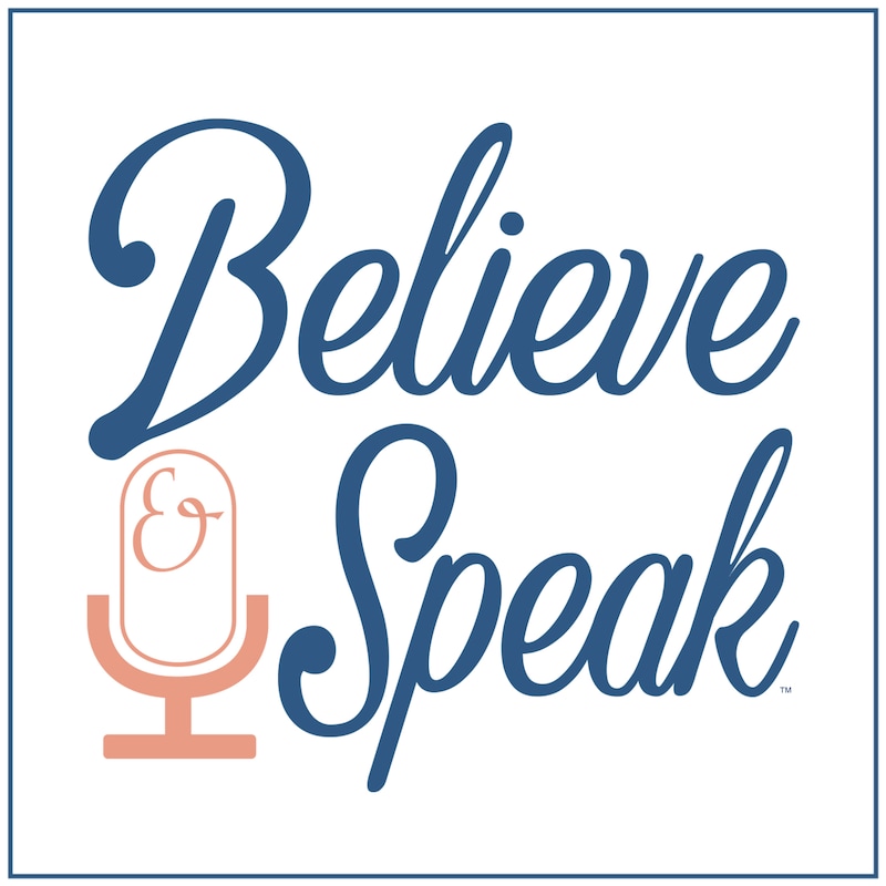 Artwork for podcast Believe & Speak
