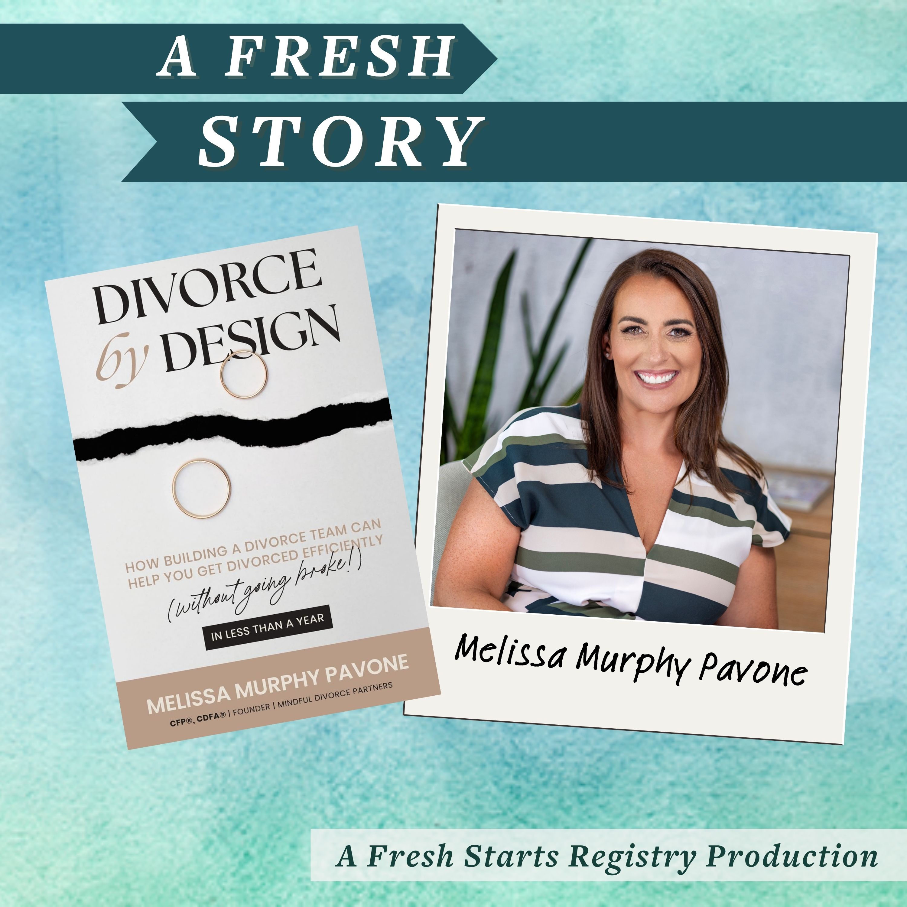 Fresh Reads: Divorce By Design: How building a divorce team can help you get divorced efficiently (without going broke!) by Melissa Murphy Pavone episode artwork