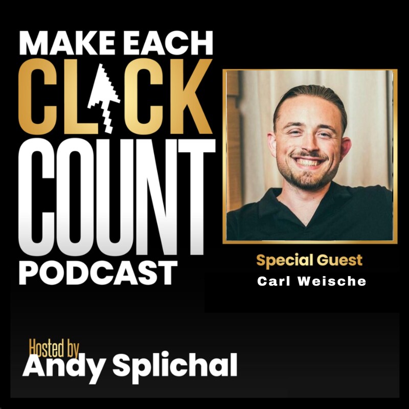 Artwork for podcast Make Each Click Count Hosted By Andy Splichal