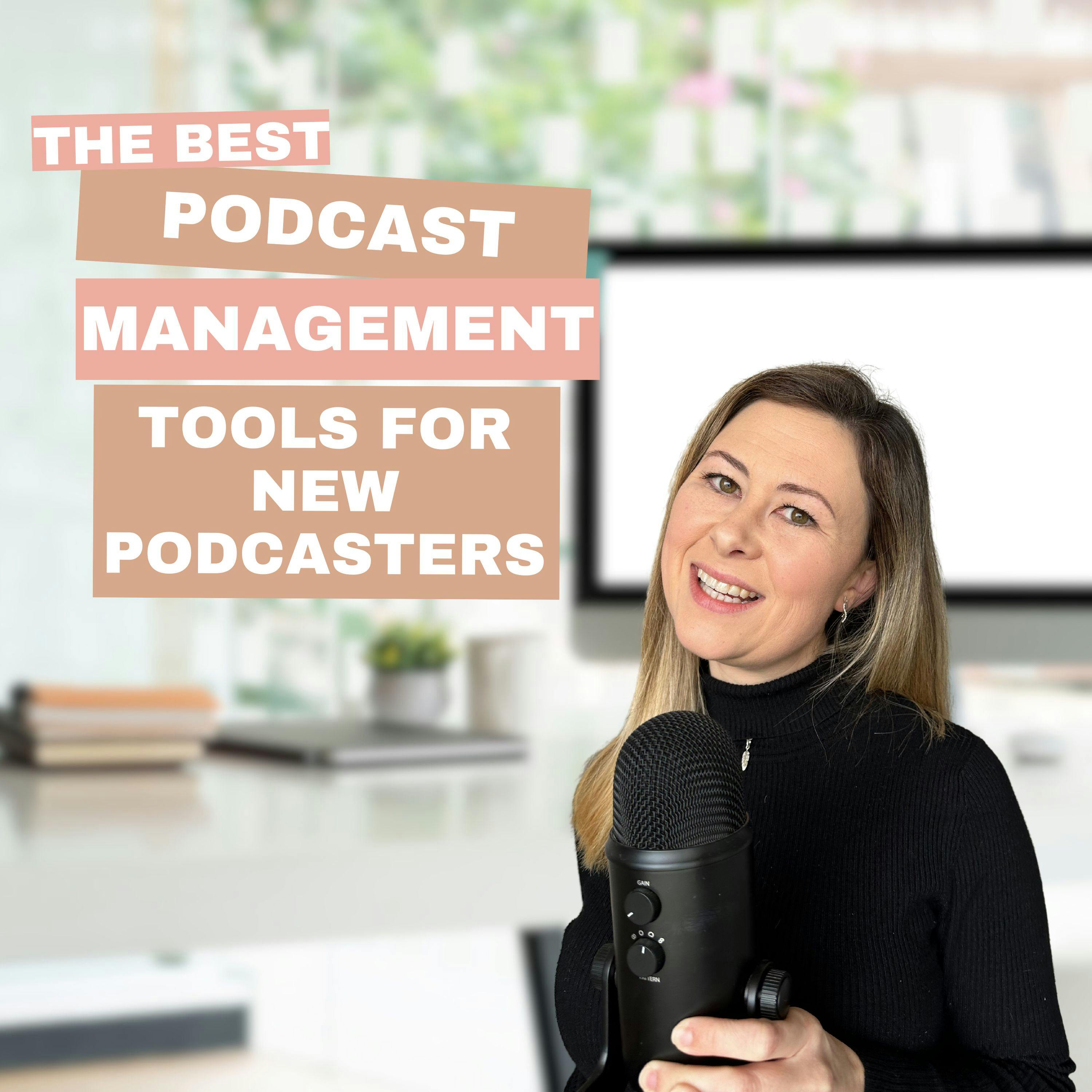 Ep 29: 4 Podcast Management Tools Every Podcaster Should Know About