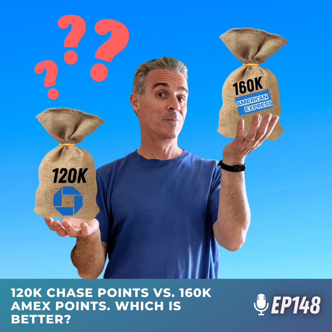 120K Chase points vs 160K Amex points. Which is better? | Ep148 | 4-30-22
