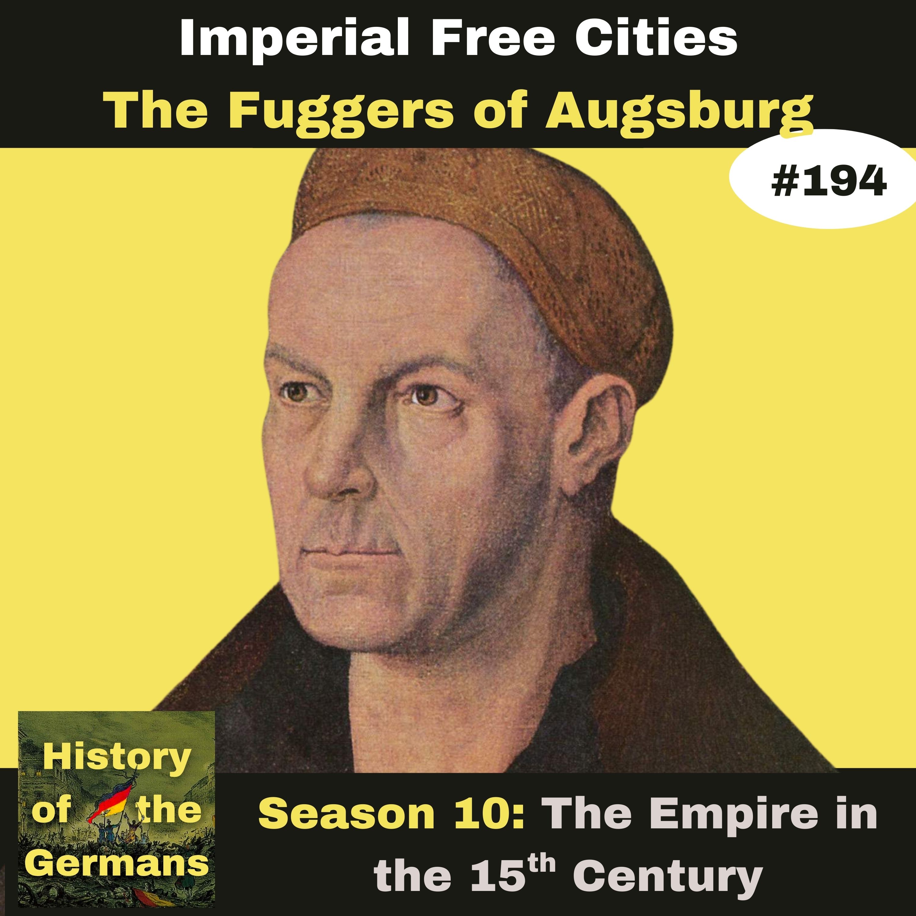 Ep. 194 – The Fuggers of Augsburg