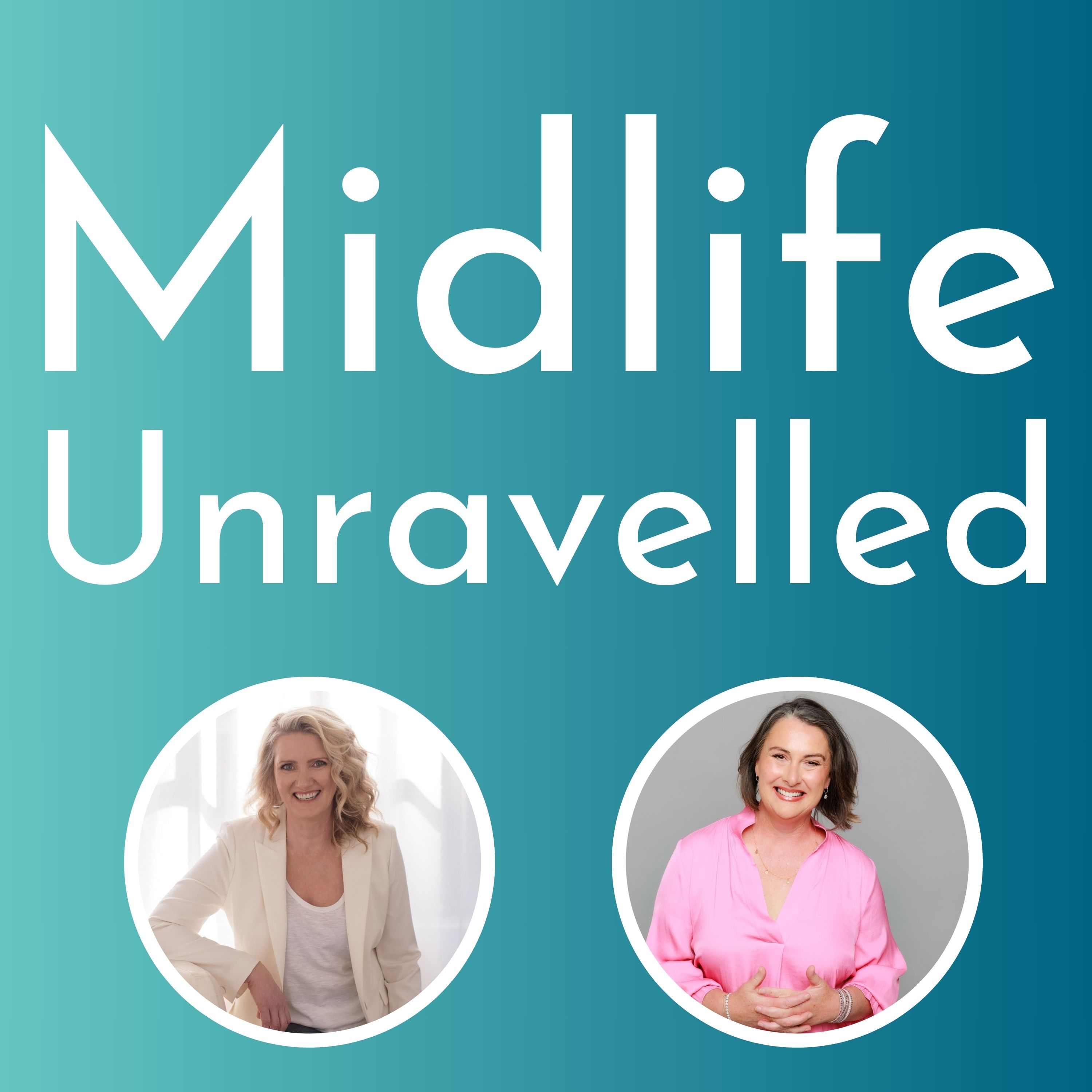 Midlife Unravelled