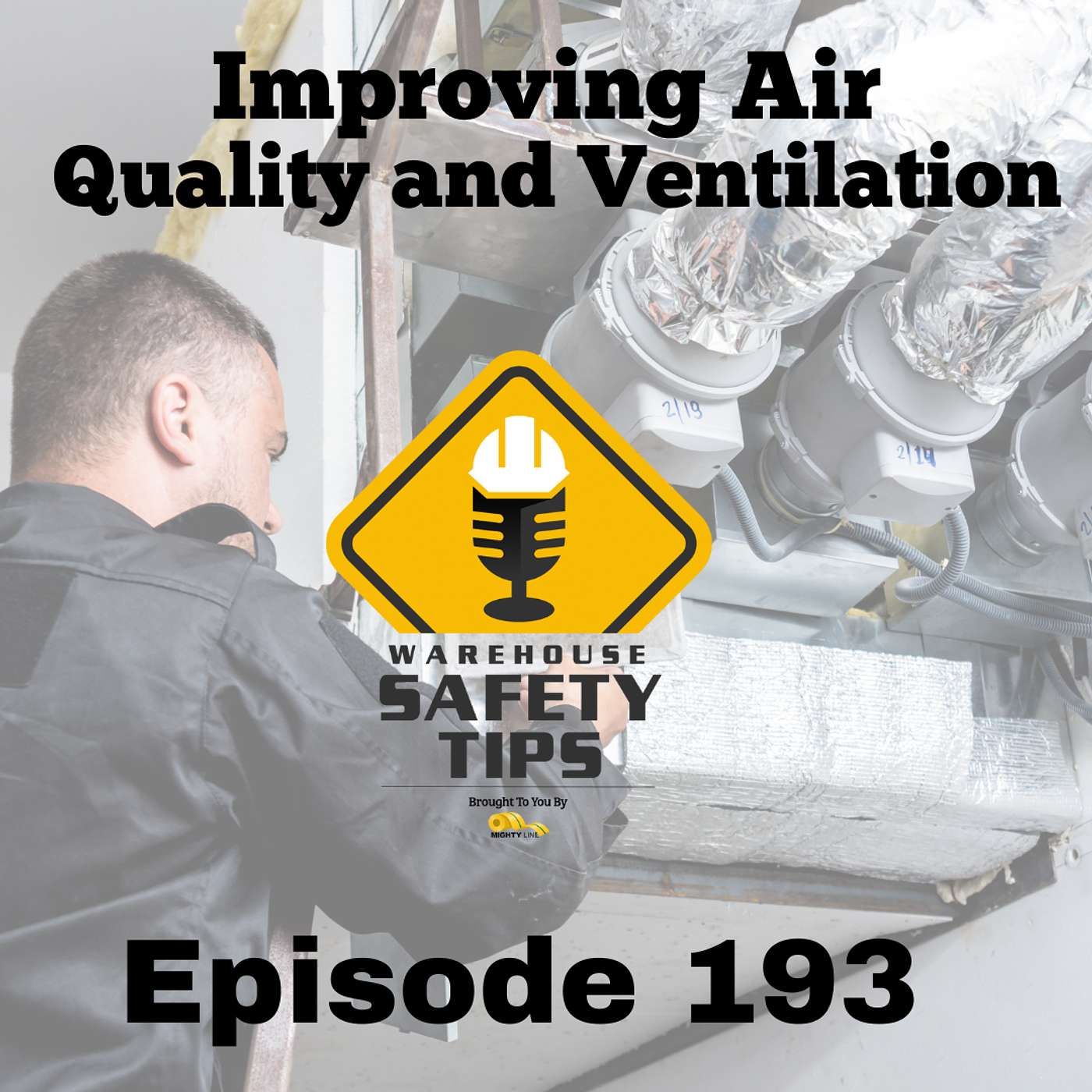 S4 Ep193: Warehouse Safety Tips | Episode 193 | Improving Air Quality And Ventilation