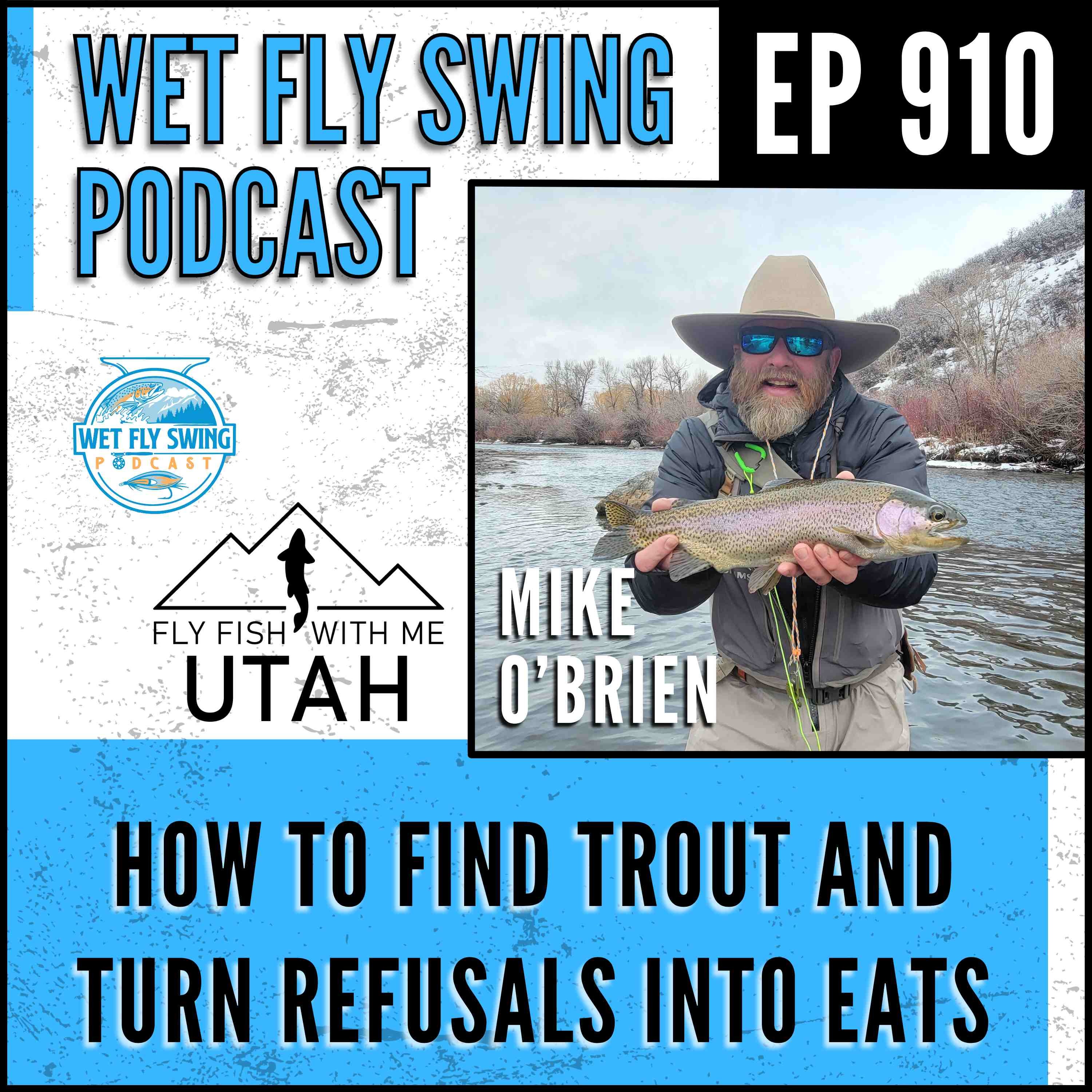 How to Find Trout and Turn Refusals Into Eats: Guide Tips from the Provo River with Mike O'Brien