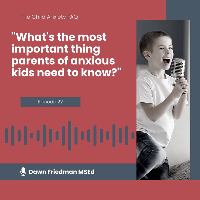 Artwork for podcast The Child Anxiety FAQ