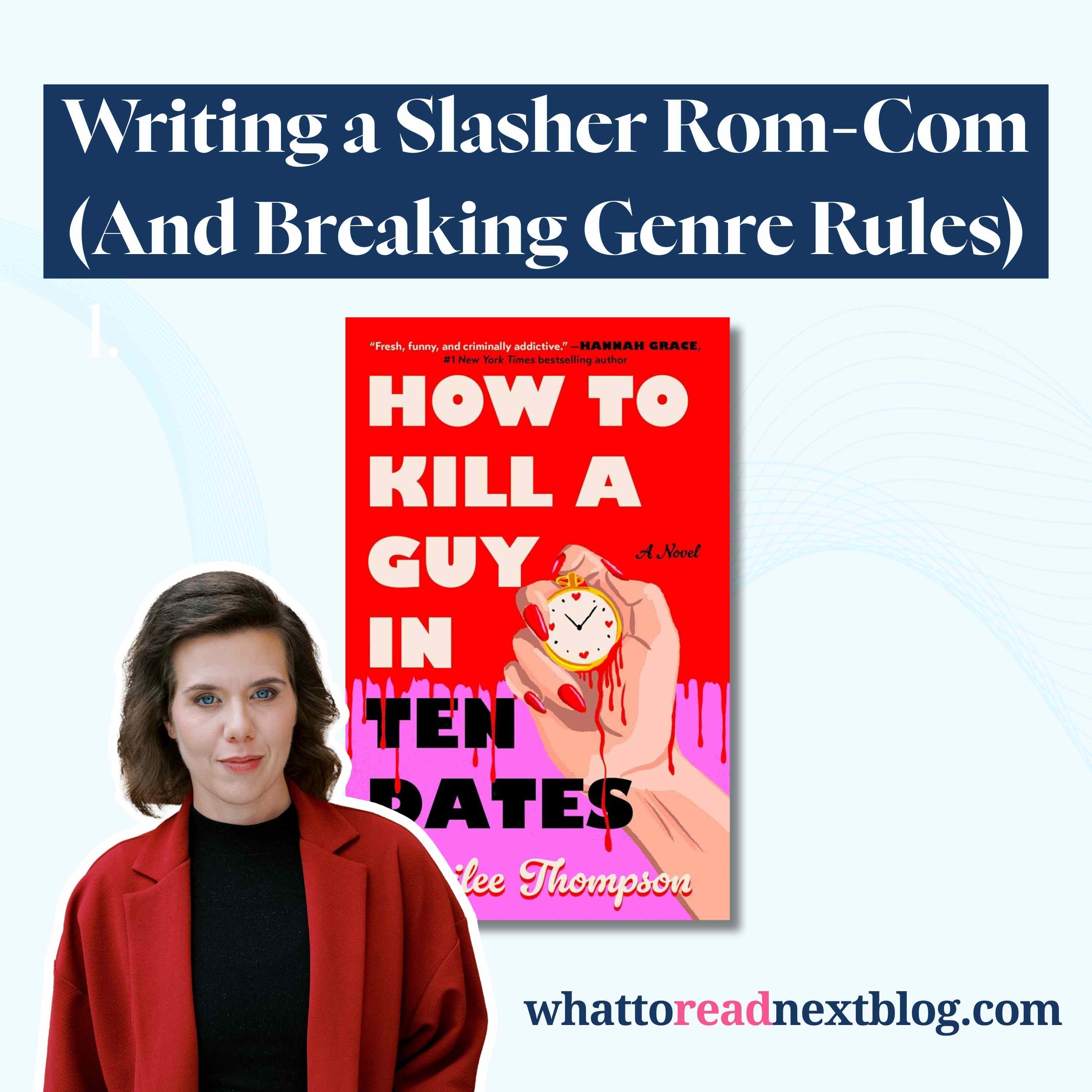 A Slasher Rom-Com? Inside How to Kill a Guy in 10 Dates by Shailee Thompson