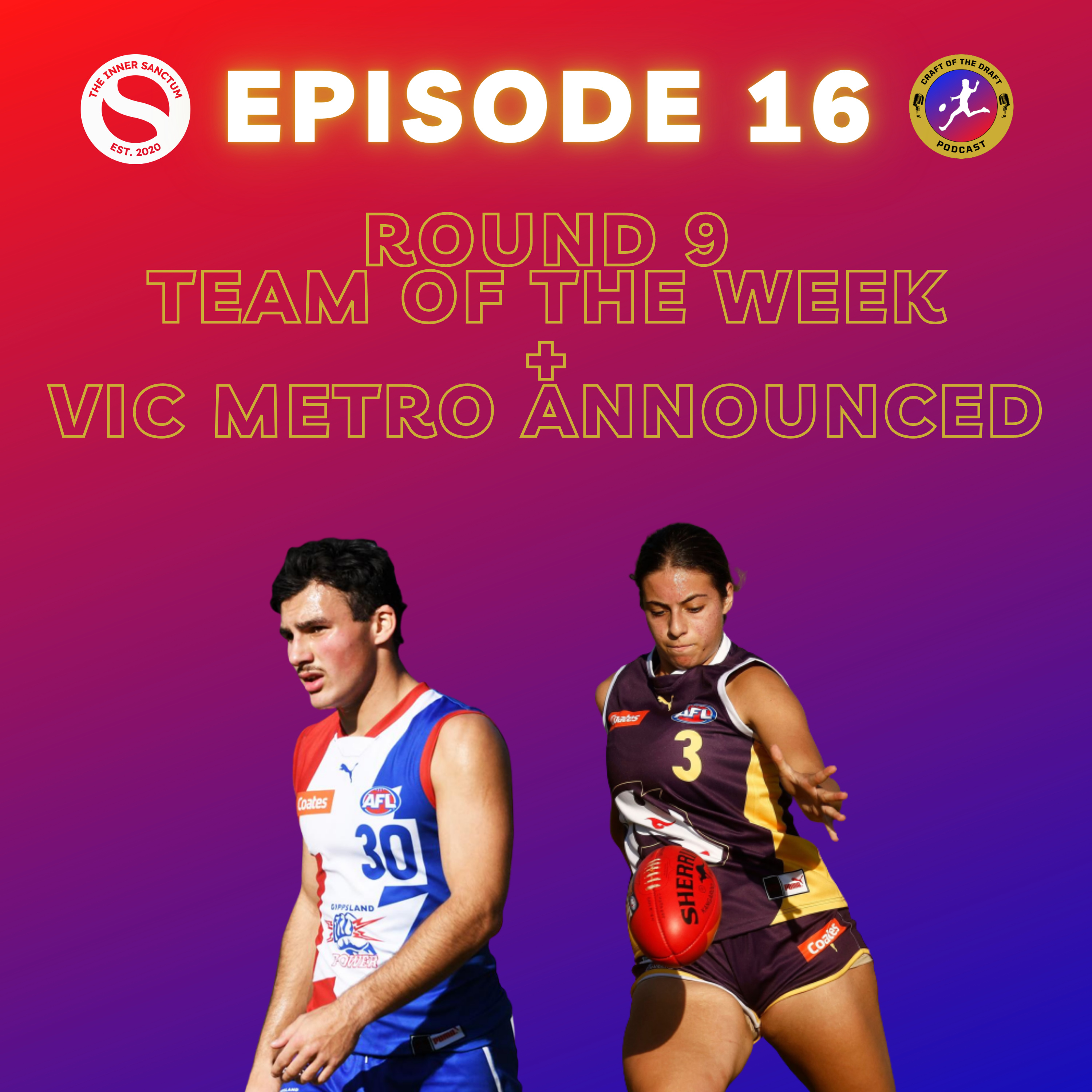 Episode 17 - Talent League Round 9 Team of the Week + Vic Metro Boys Squad Announced