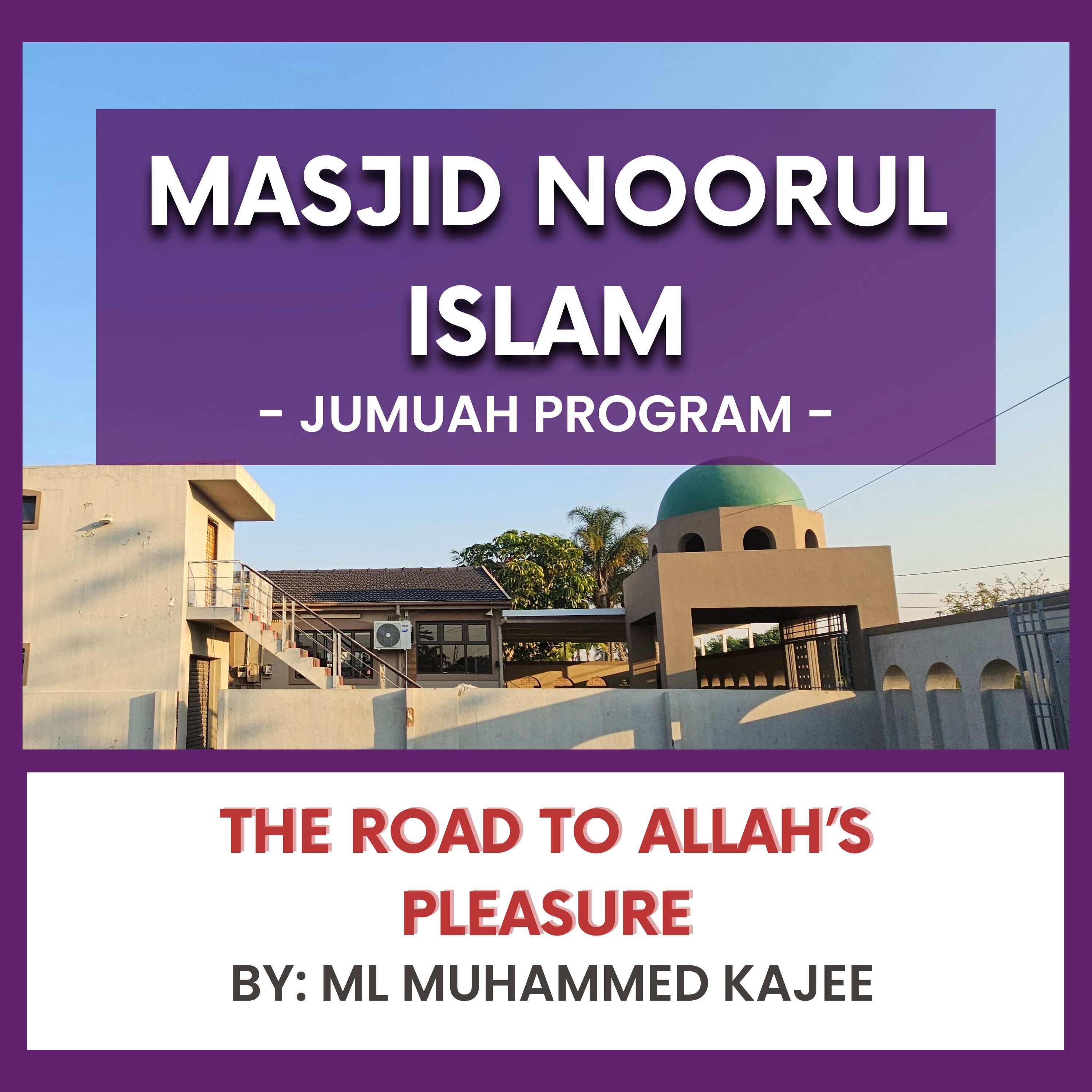 The Road to Allah’s Pleasure by ML Muhammad Kajee episode artwork