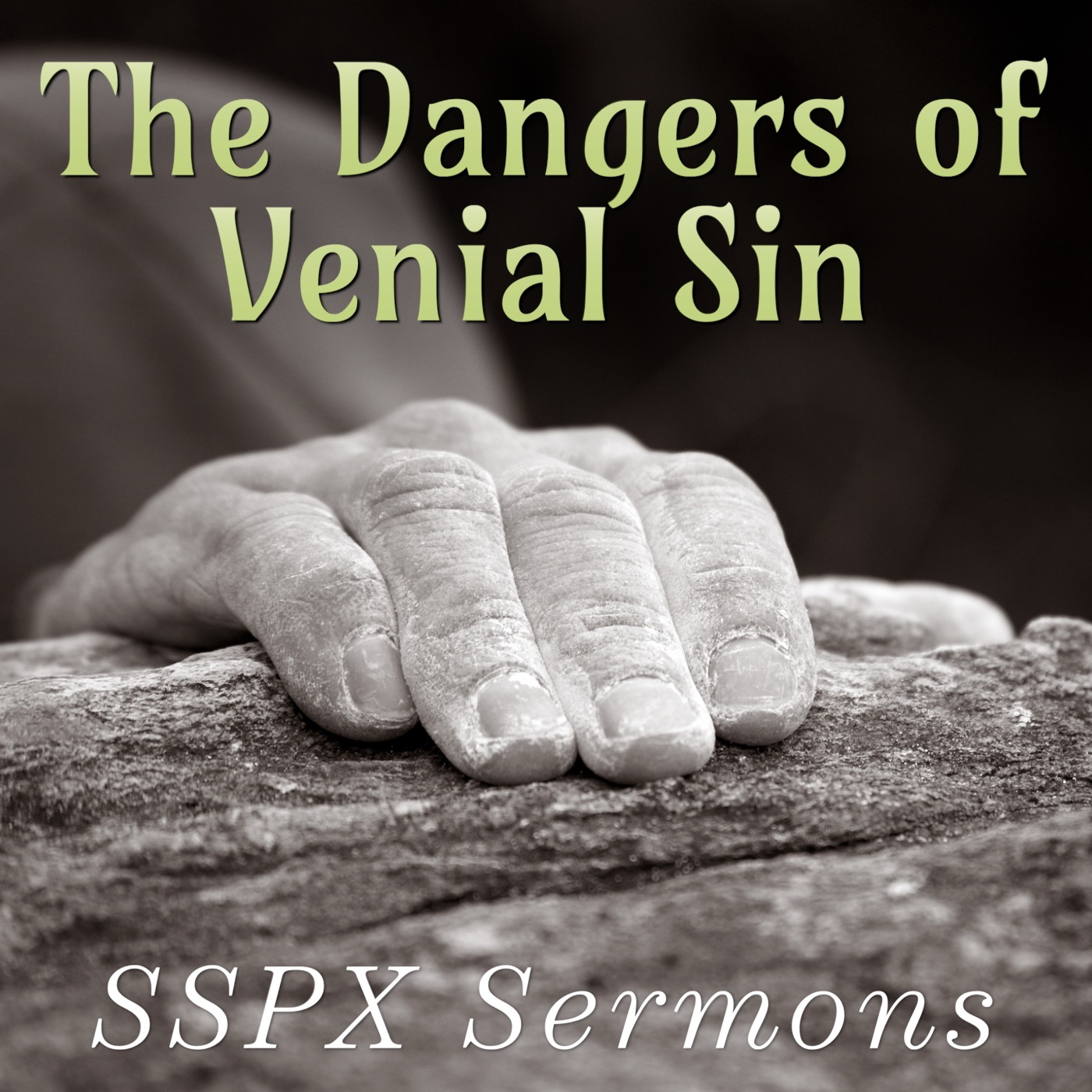 The Dangers of Venial Sin – SSPX Sermons