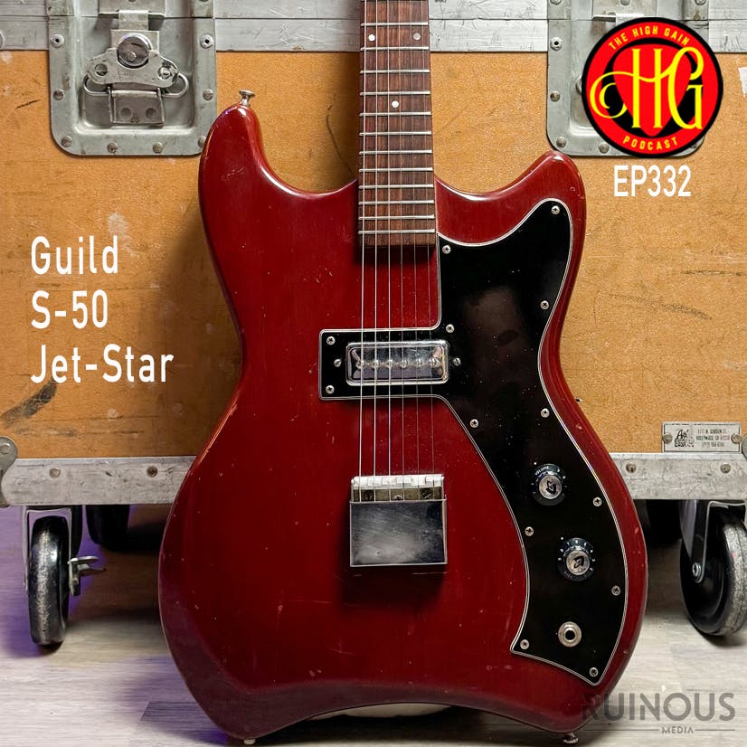 Episode 332 - Guild S-50 Jet-Star Episode 332 - Guild S-50 Jet-Star