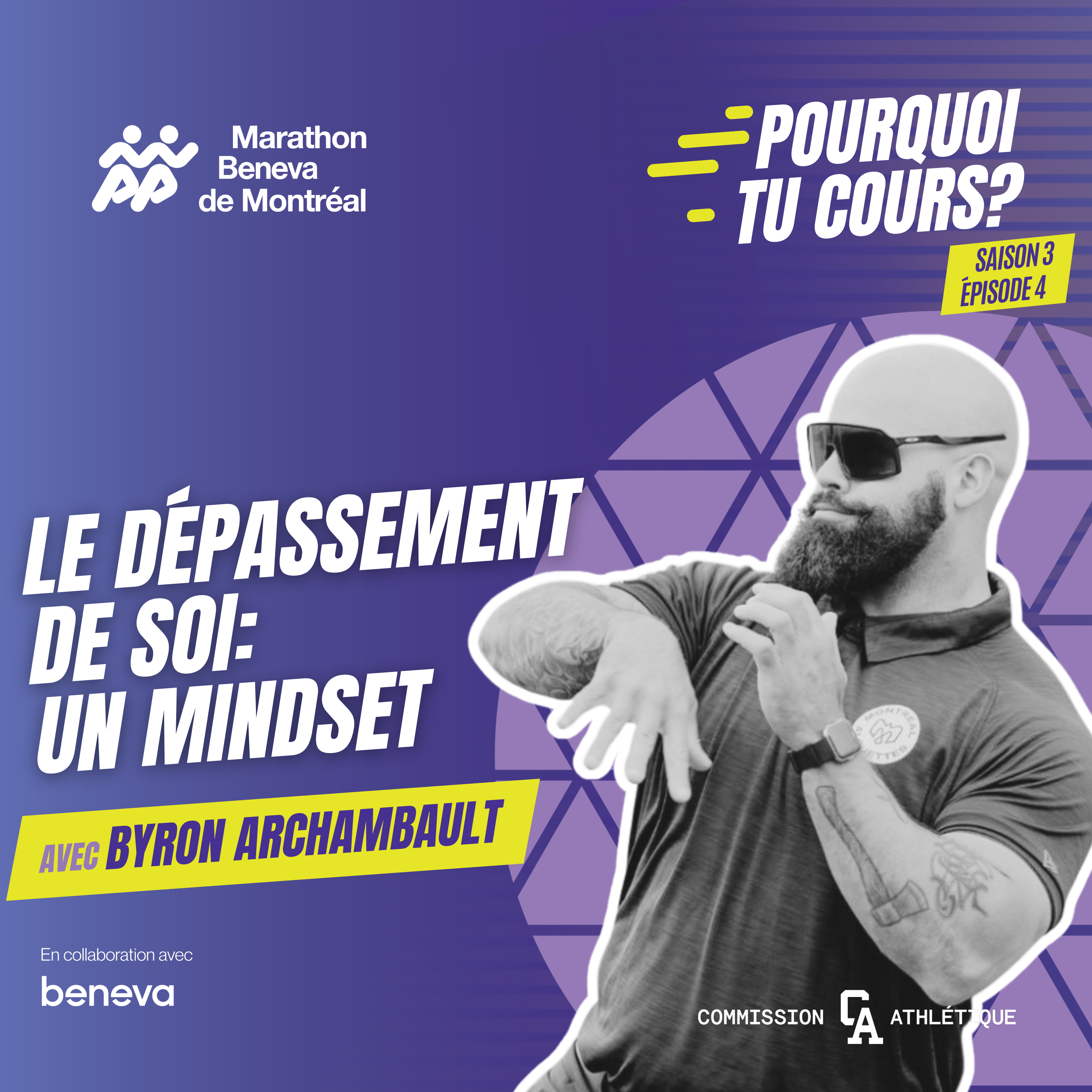 Le dépassement de soi: un mindset avec Byron Archambault - Pourquoi tu cours? - S03 EP04