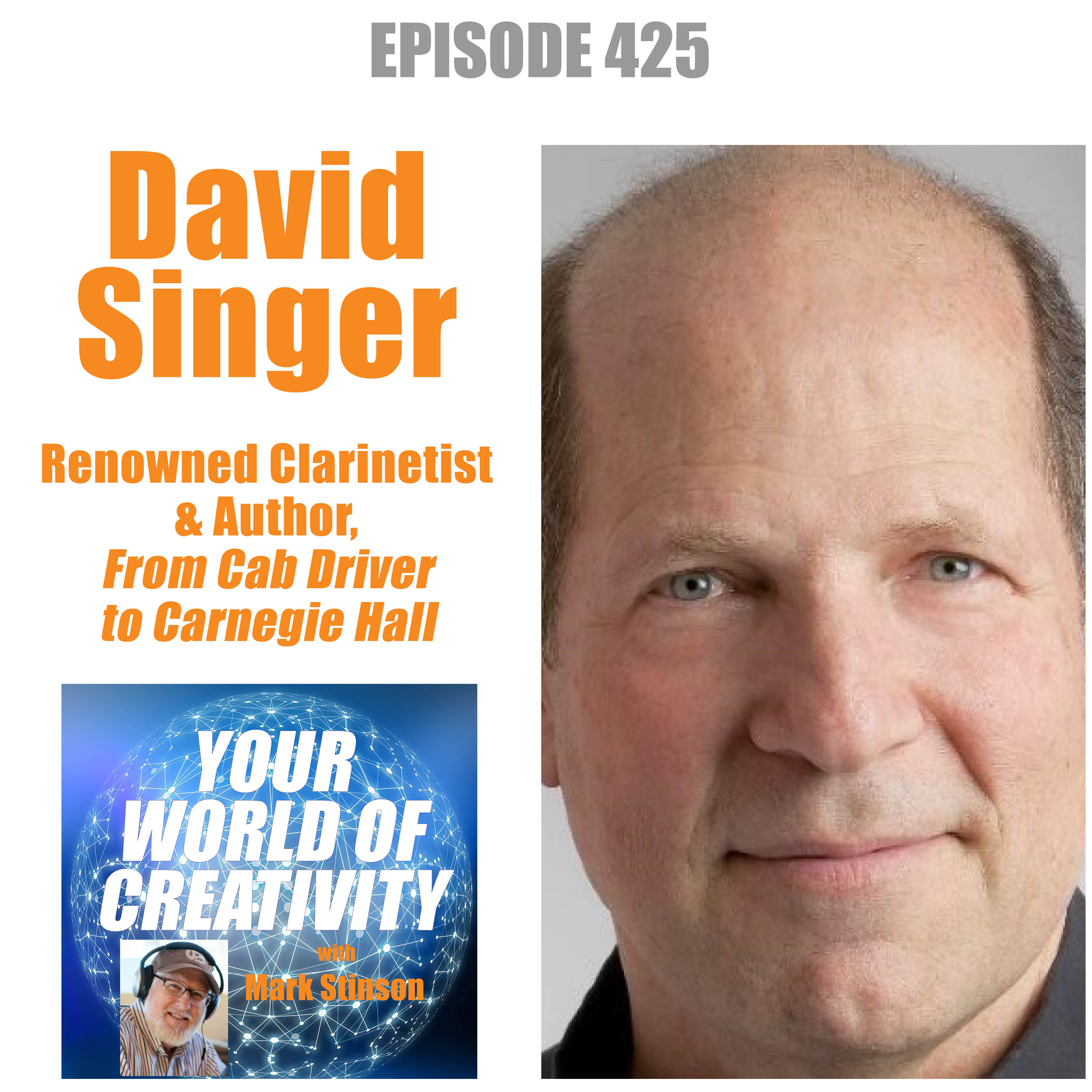 Classical Music and Artistic Perseverance, with David Singer, Clarinetist and Author, "From Cab Driver to Carnegie Hall" episode artwork