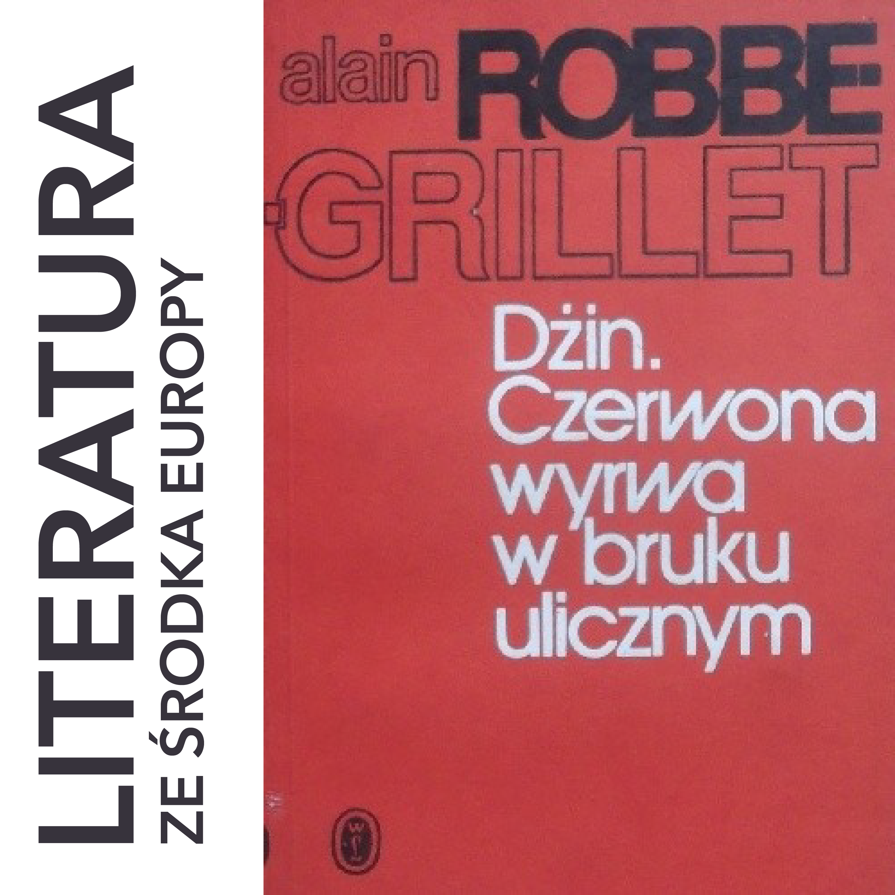 Alain Robbe-Grillet 🇫🇷 DŻIN. CZERWONA WYRWA W BRUKU ULICZNYM (1981)