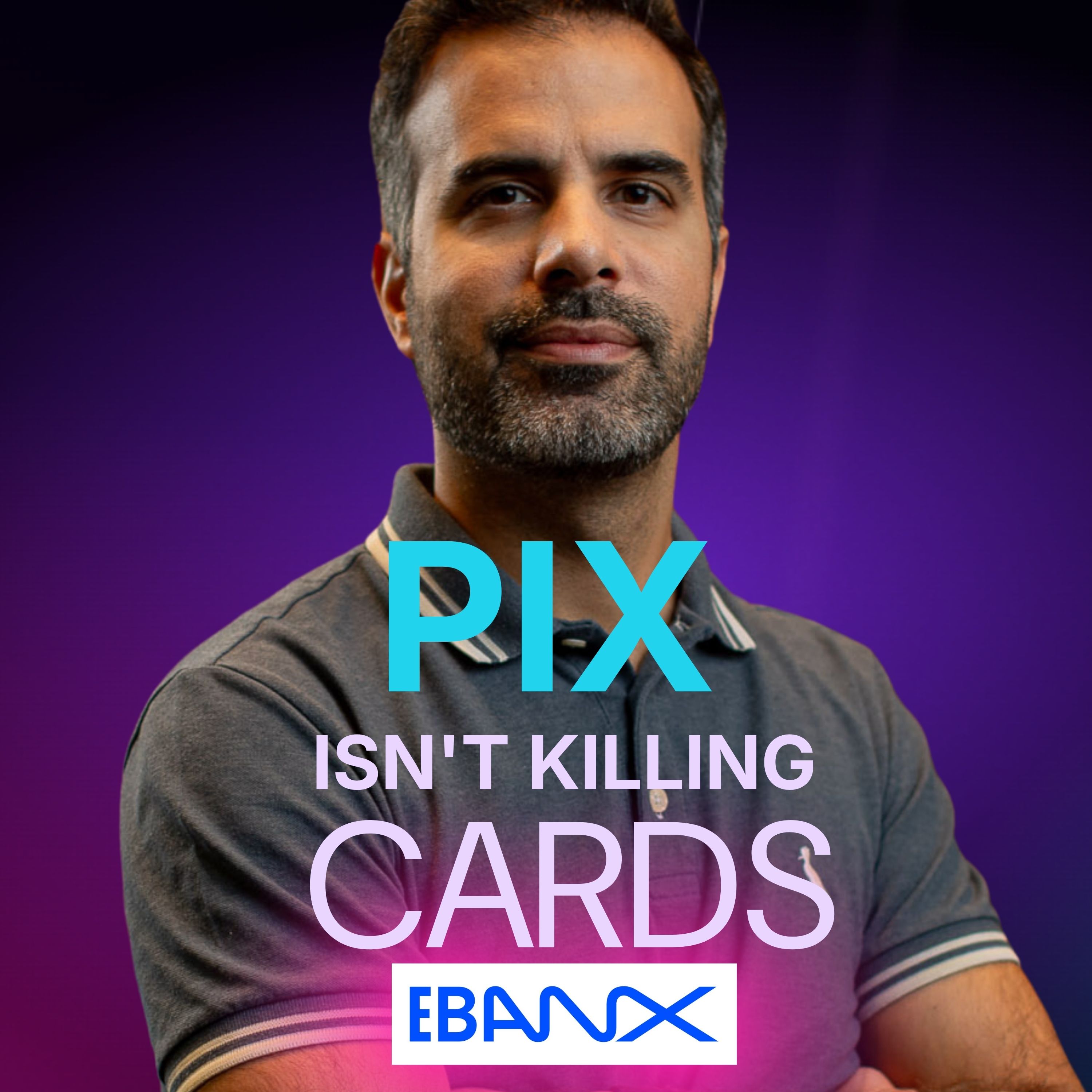 How Pix Automático Grows The Market Without Killing Cards | Sebastian Fantini, Product Director of EBANX