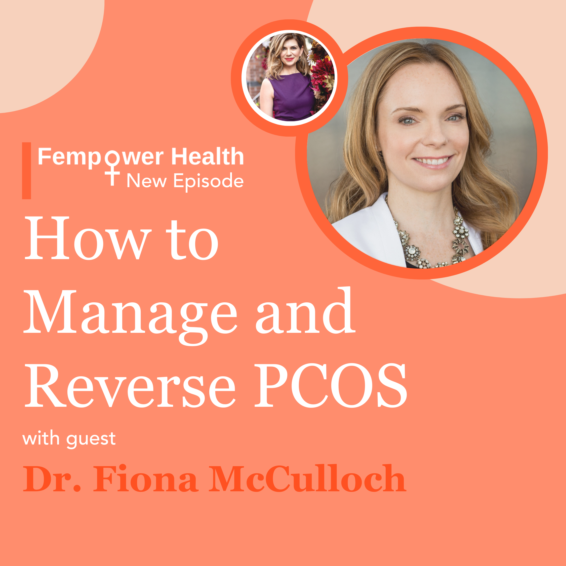 LISTEN AGAIN:  How to Manage and Reverse PCOS | Dr. Fiona McCulloch