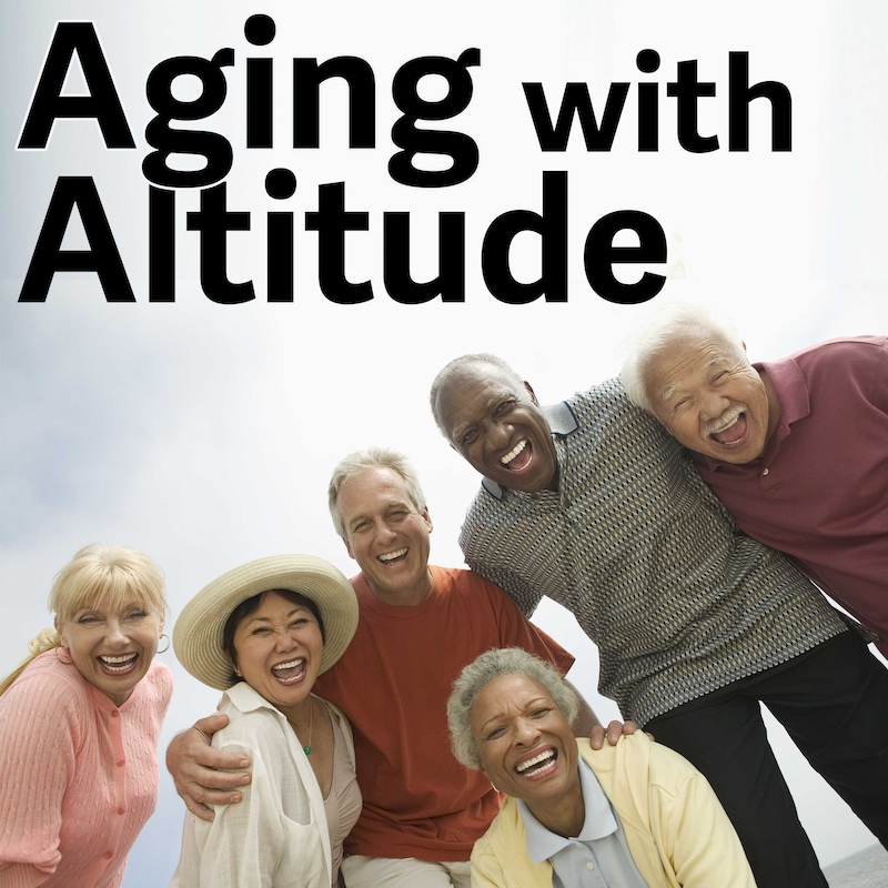 Artwork for podcast Aging with Altitude