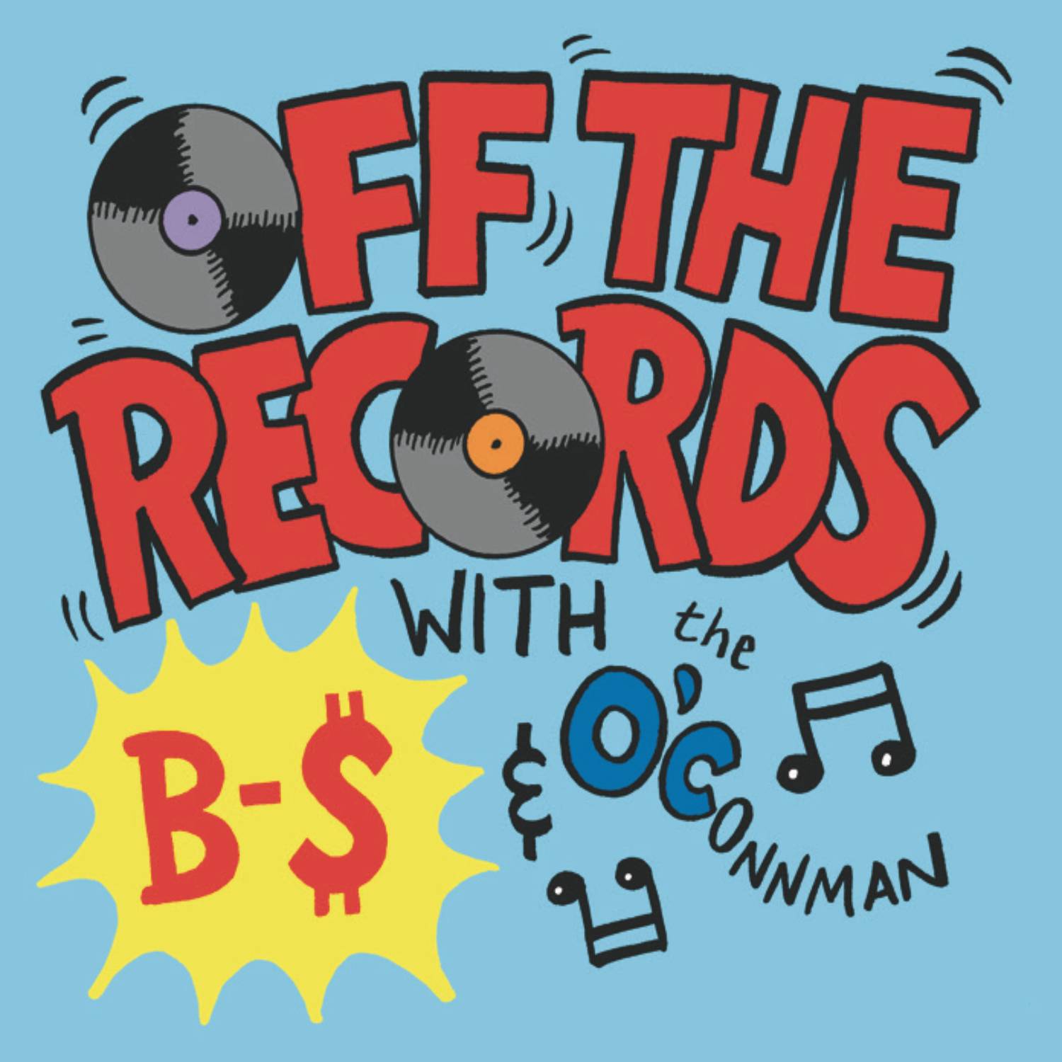 Off The Records with B-$ and The O’Connman