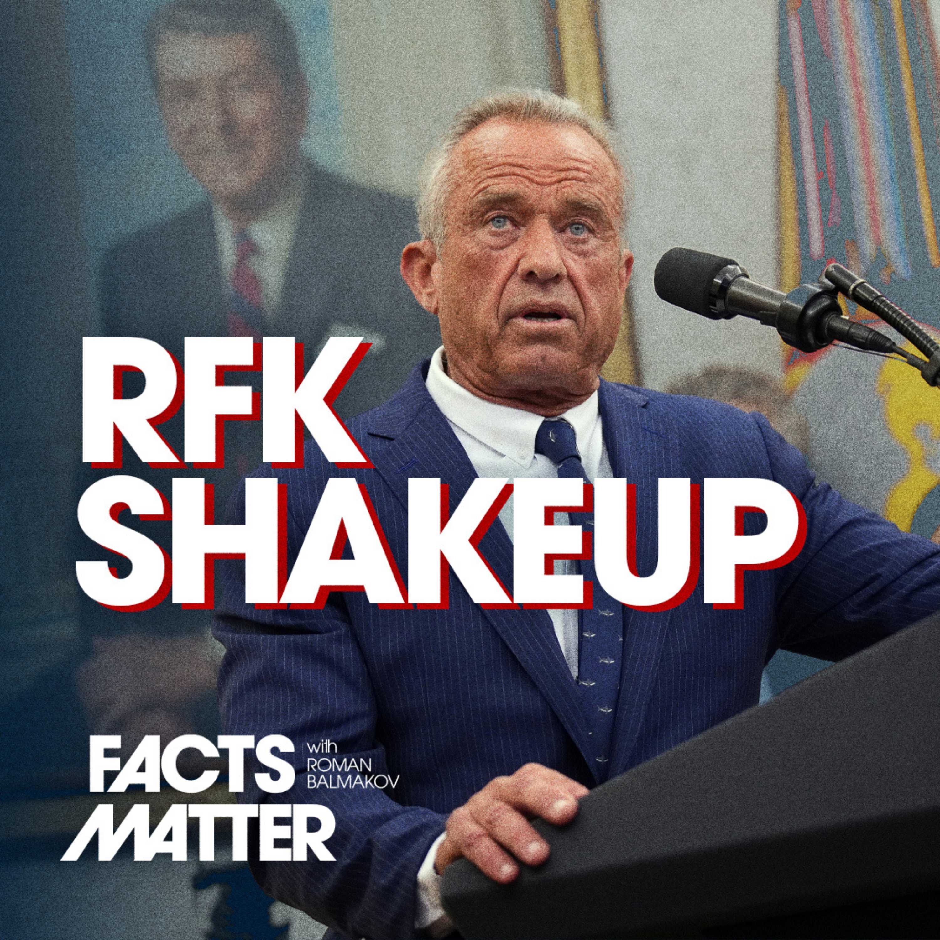 Shakeup at HHS: Top Vaccine Official Resigns; 10,000 Jobs to Be Eliminated; 53% Reduction in Divisions | Facts Matter