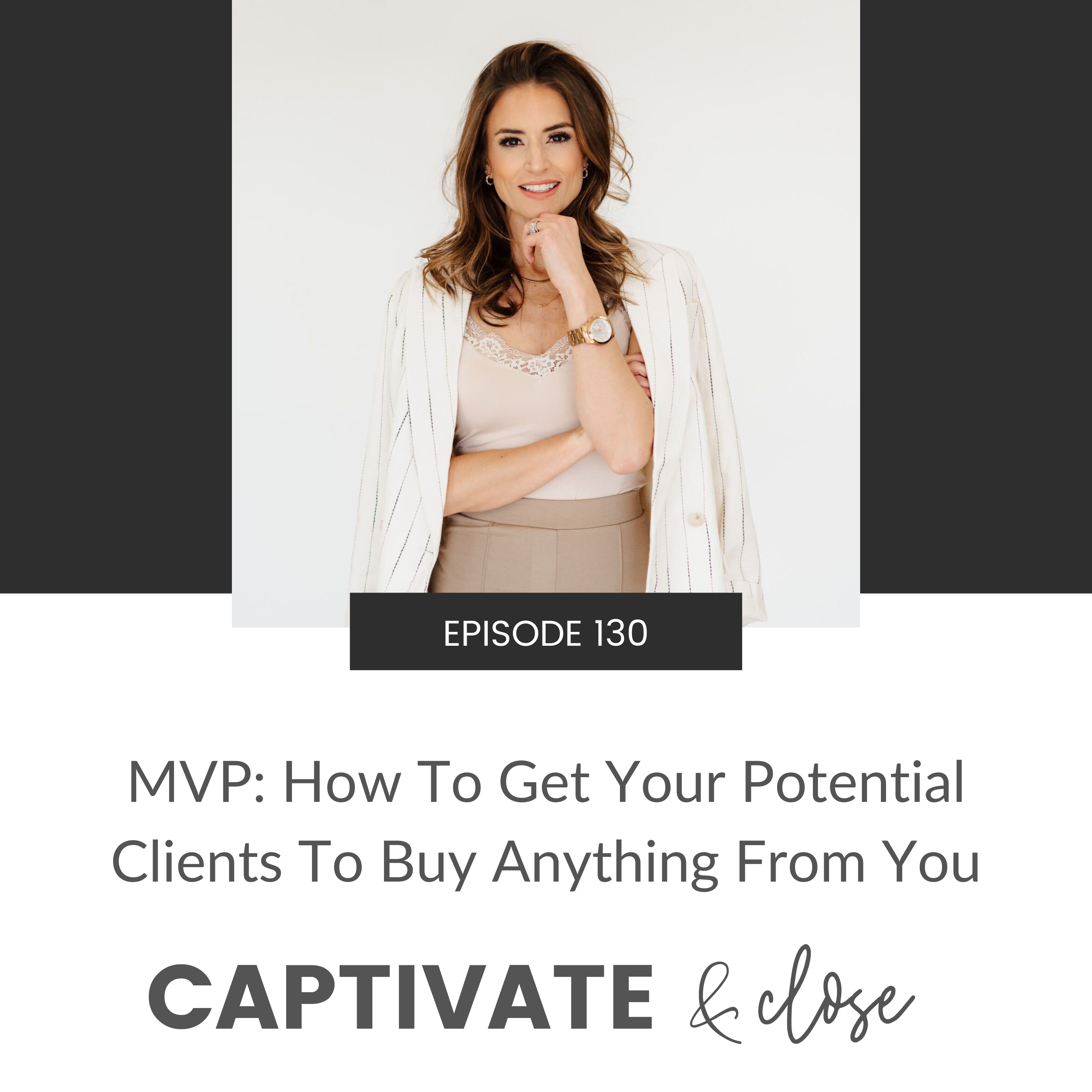 MVP: How To Get Your Potential Clients To Buy Anything From You