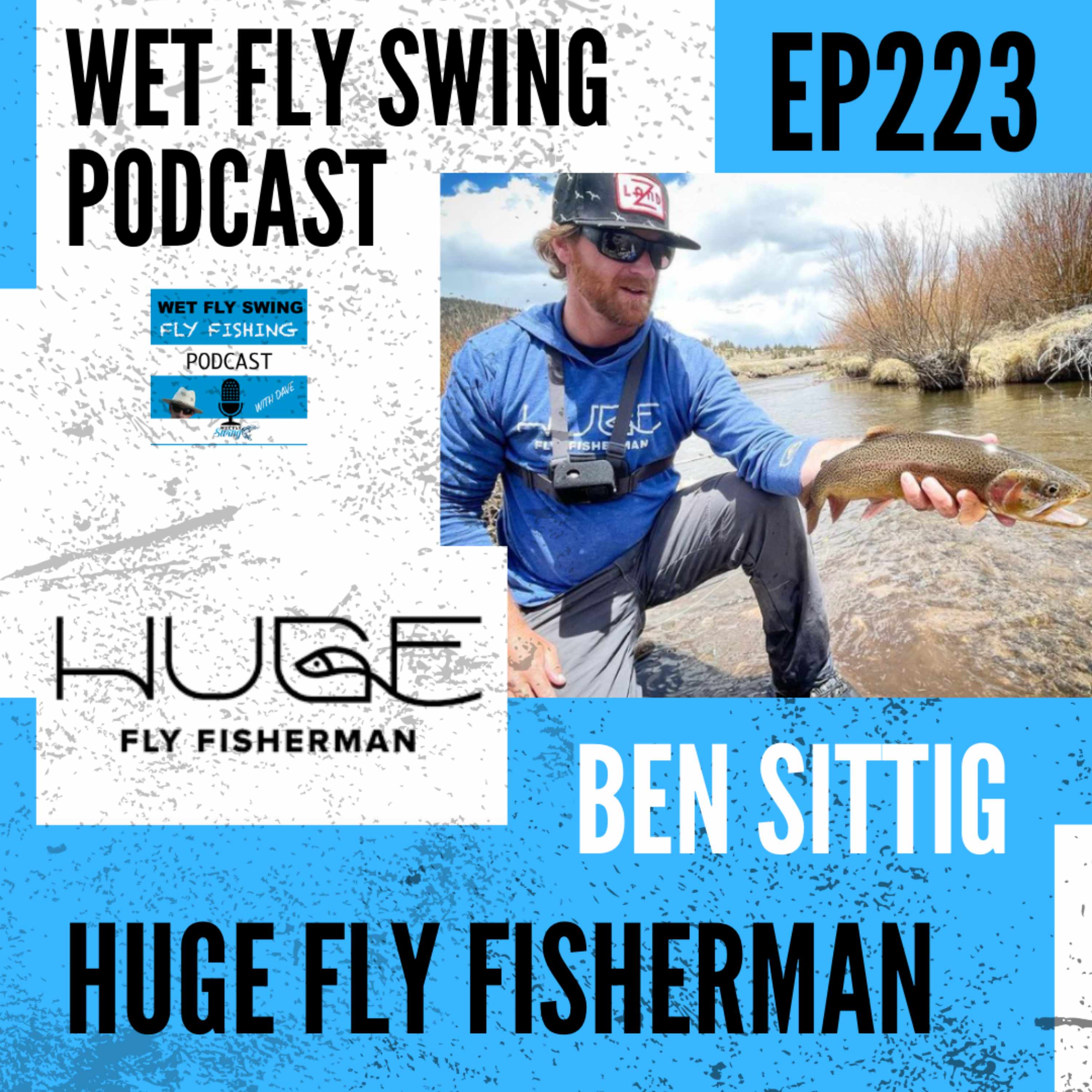 WFS 223 - Huge Fly Fisherman with Ben Sittig - Colorado, Comedy, 12 Things episode artwork