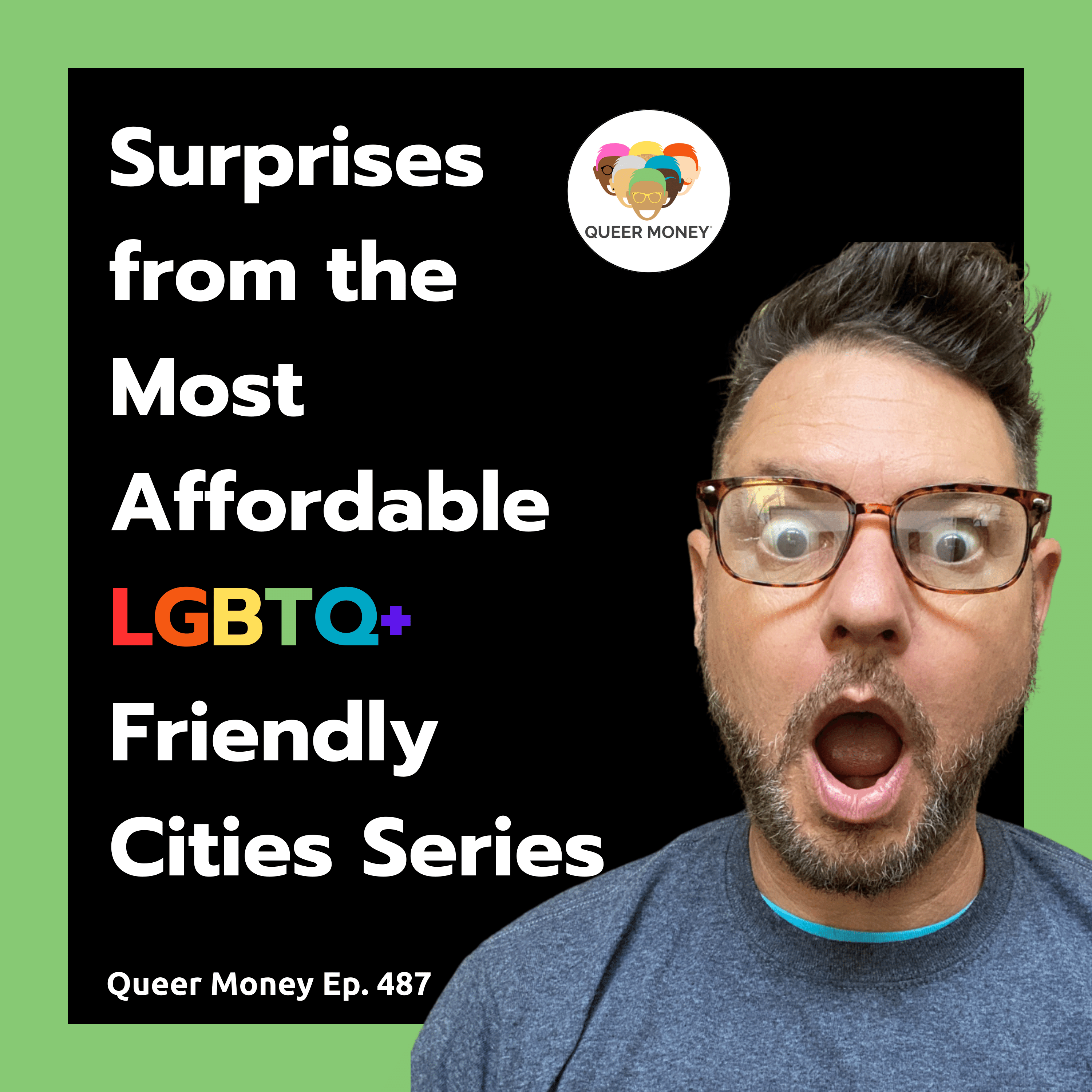 Surprises from the Most Affordable, LGBTQ Friendly Cities | Queer Money Ep. 487