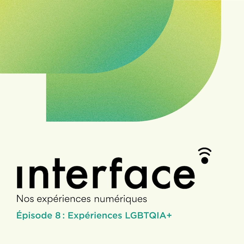 Artwork for podcast Interface : Nos expériences numériques
