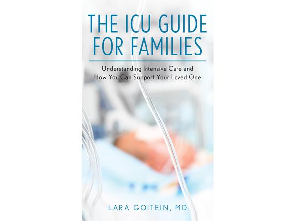 Lara Goitein, MD - Understanding Intensive Care - A Guide for Families episode artwork
