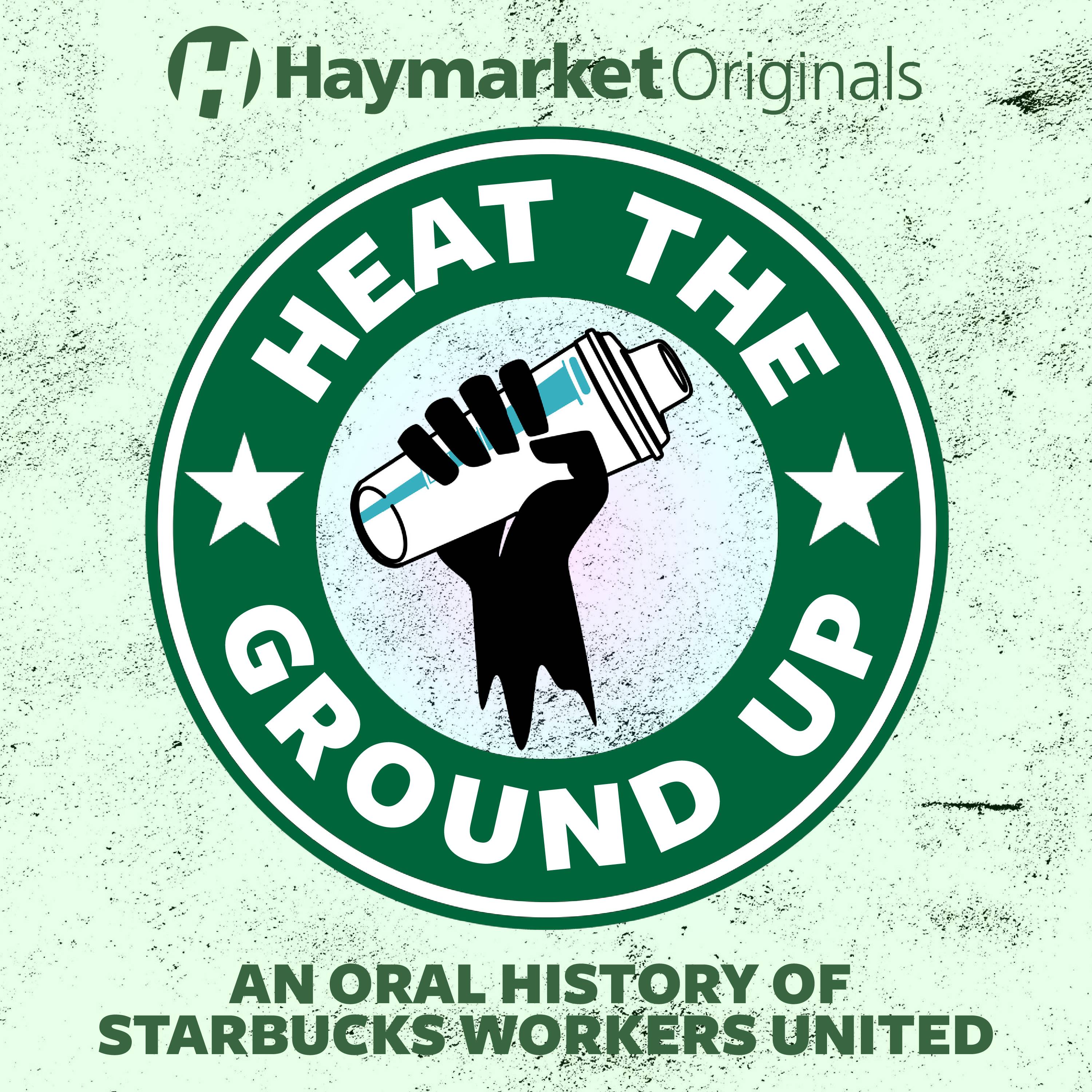 Artwork for Haymarket Originals: Heat the Ground Up