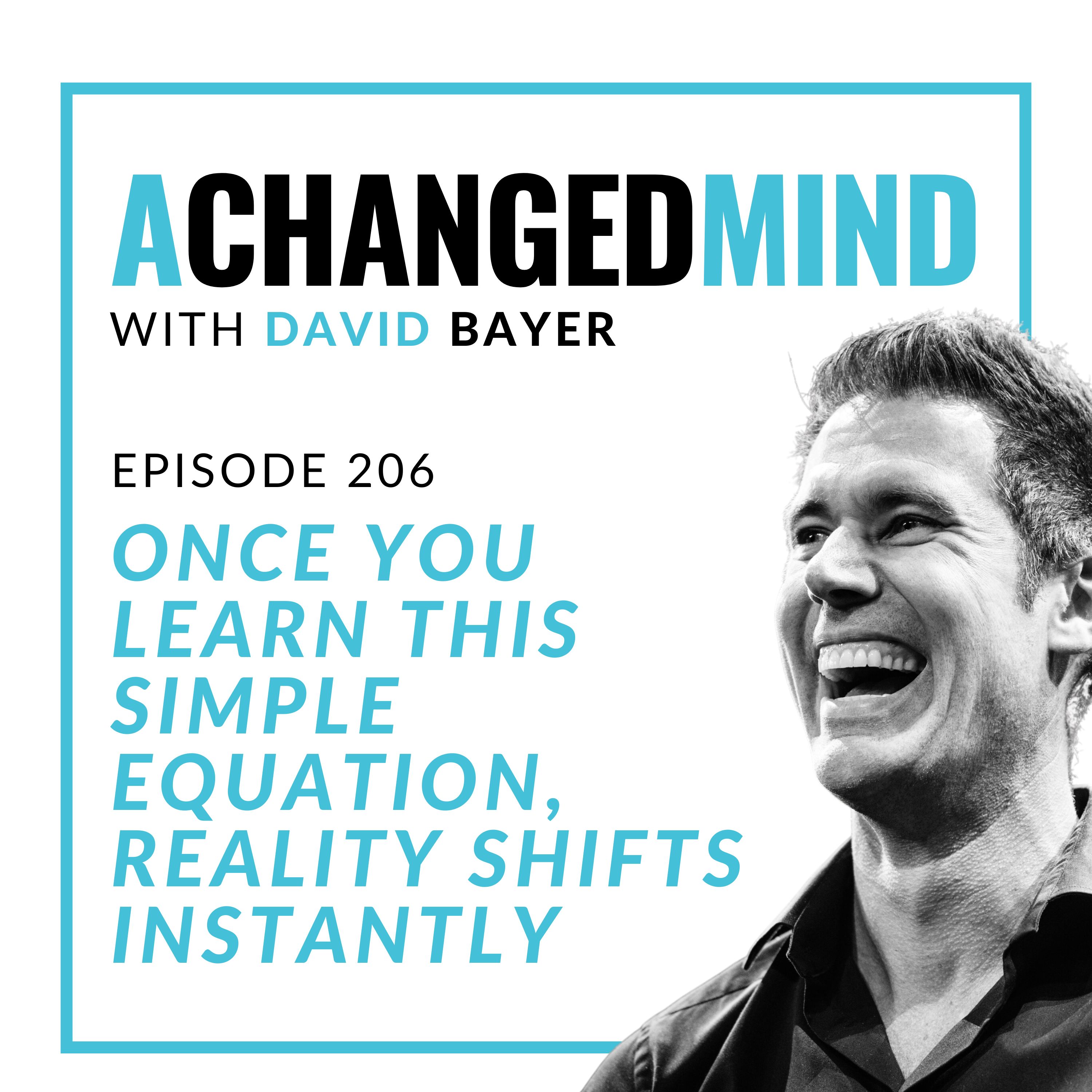 206 Once You Learn This Simple Equation, Reality Shifts INSTANTLY